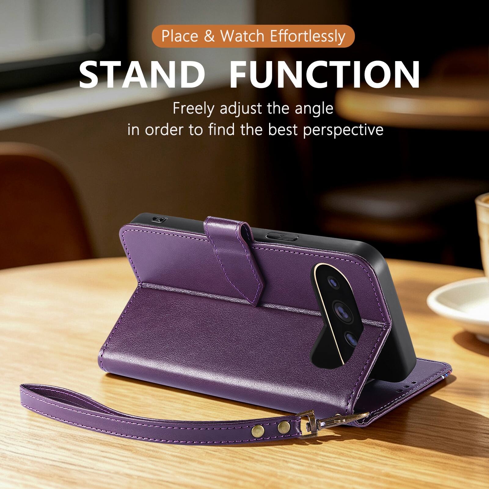 Place & Watch Effortlessly  
STAND FUNCTION  
Freely adjust the angle in order to find the best perspective