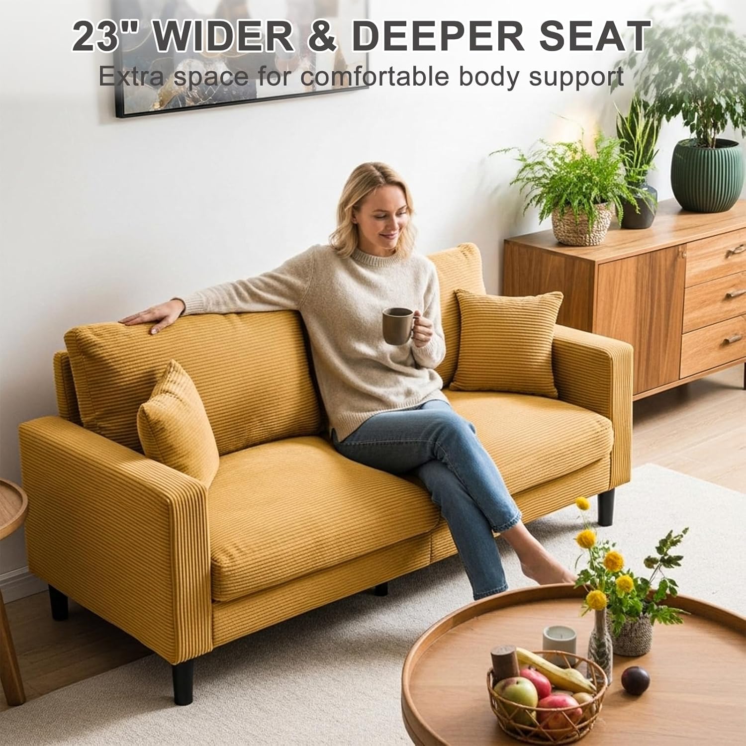 23" WIDER & DEEPER SEAT  
Extra space for comfortable body support
