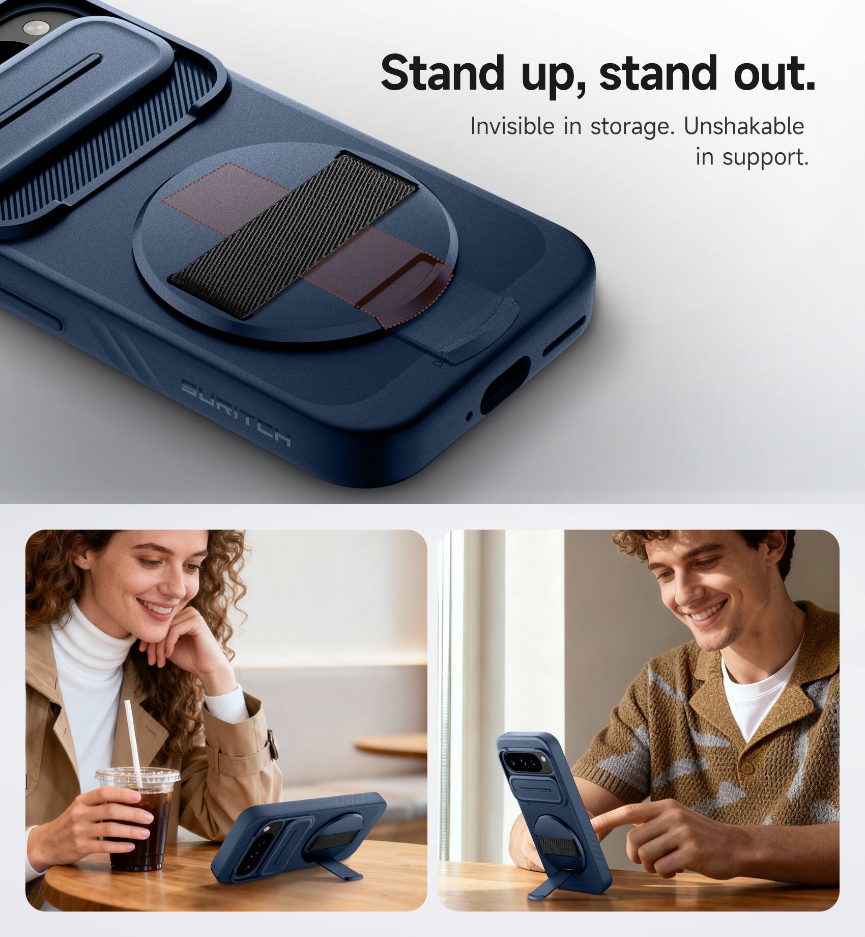 Stand up, stand out.  
Invisible in storage. Unshakable in support.