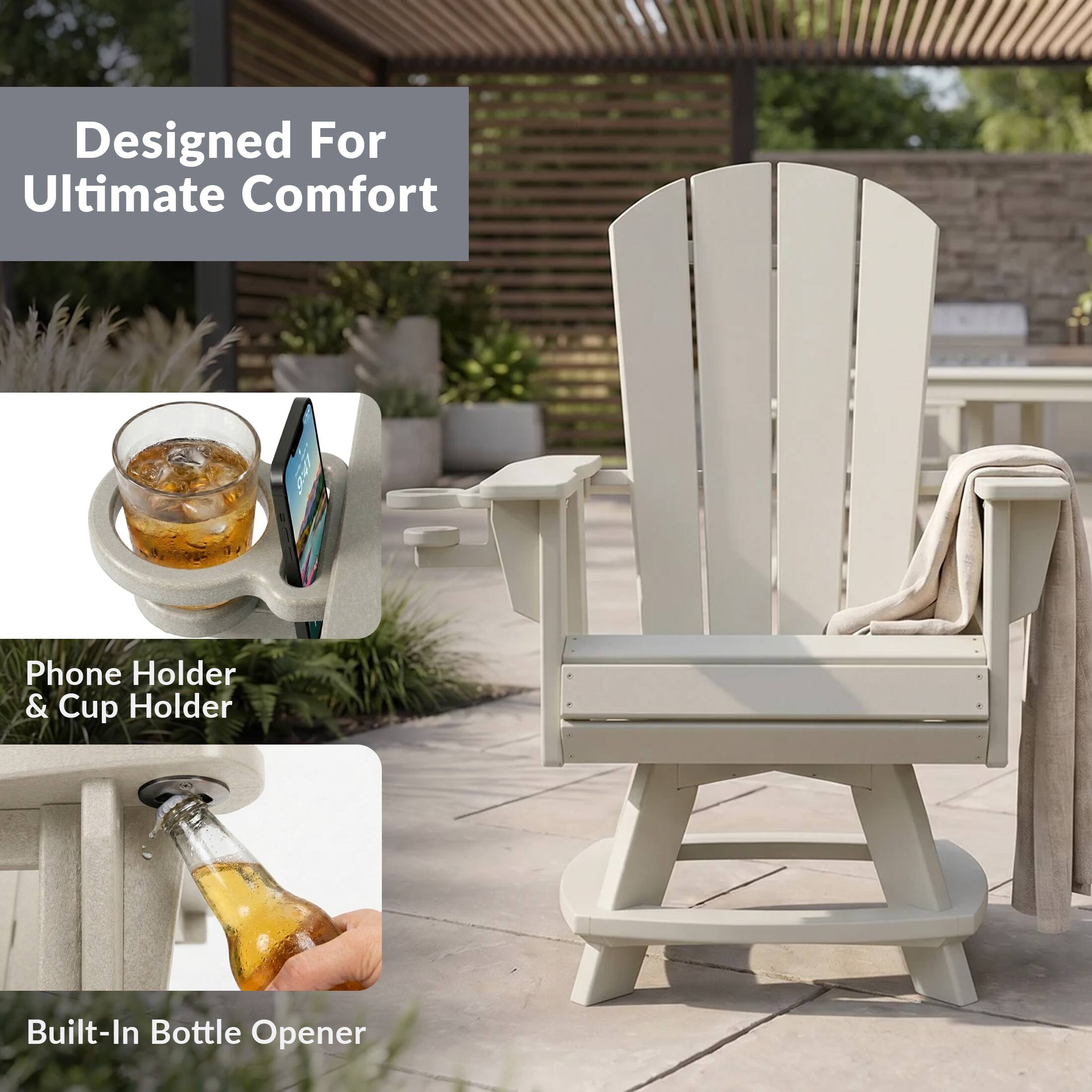 Designed For Ultimate Comfort

Phone Holder & Cup Holder

Built-In Bottle Opener