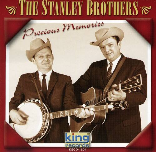 The Stanley Brothers  
Precious Memories  
King Records  
KSCD-1504