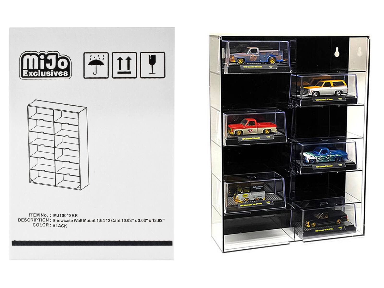 MiJo Exclusives

11

ITEM No. : MJ10012BK  
DESCRIPTION: Showcase Wall Mount 1:64 12 Cars 10.03" x 3.03" x 13.62"  
COLOR: BLACK