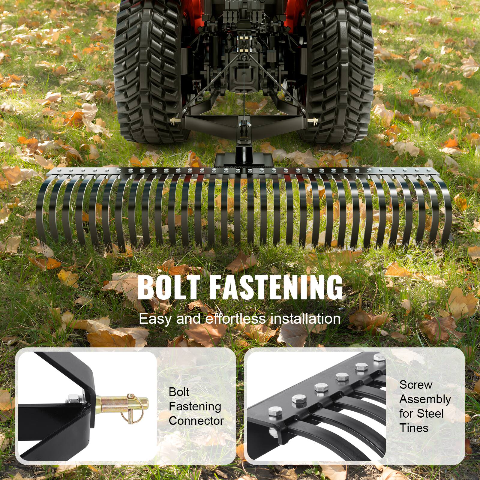 BOLT FASTENING
Easy and effortless installation
Bolt Fastening Connector
Screw Assembly for Steel Tines