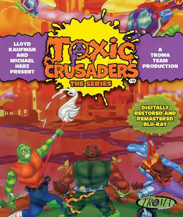 Toxic Crusaders: The Series - BLU-RAY