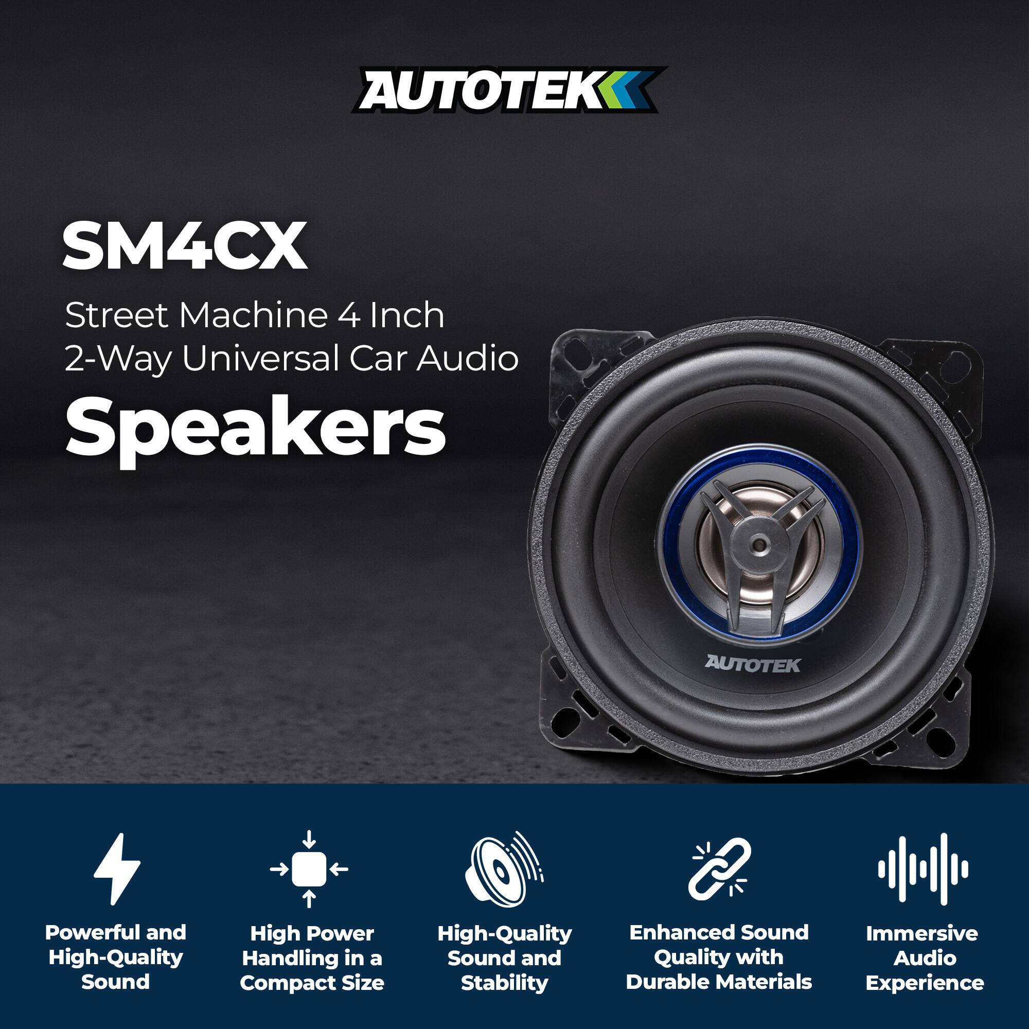 AUTOTEK  
SM4CX  
Street Machine 4 Inch 2-Way Universal Car Audio Speakers  

- Powerful and High-Quality Sound  
- High Power Handling in a Compact Size  
- High-Quality Sound and Stability  
- Enhanced Sound Quality with Durable Materials  
- Immersive Audio Experience