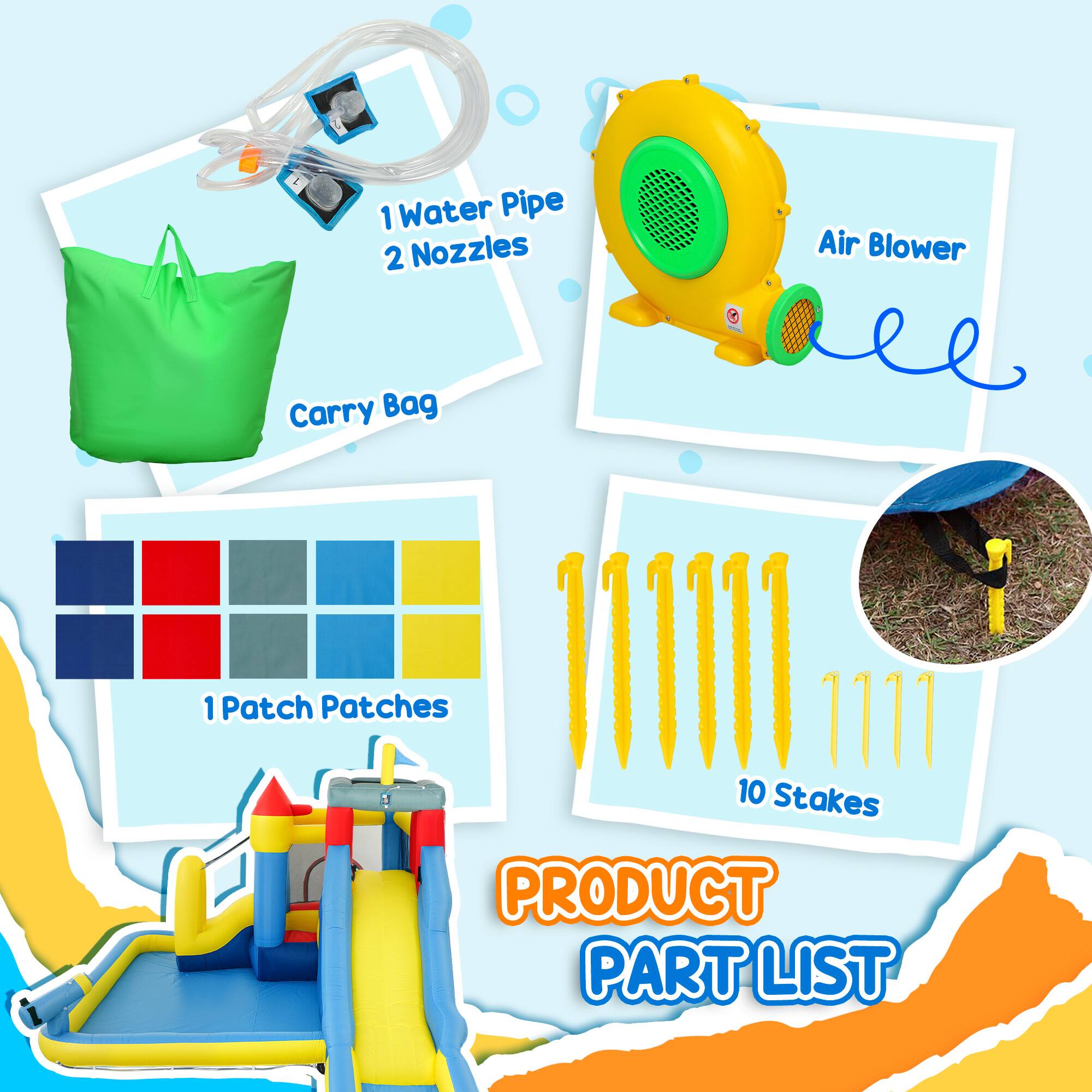 1 Water Pipe  
2 Nozzles  

Air Blower  

Carry Bag  

1 Patch Patches  

10 Stakes  

PRODUCT PART LIST