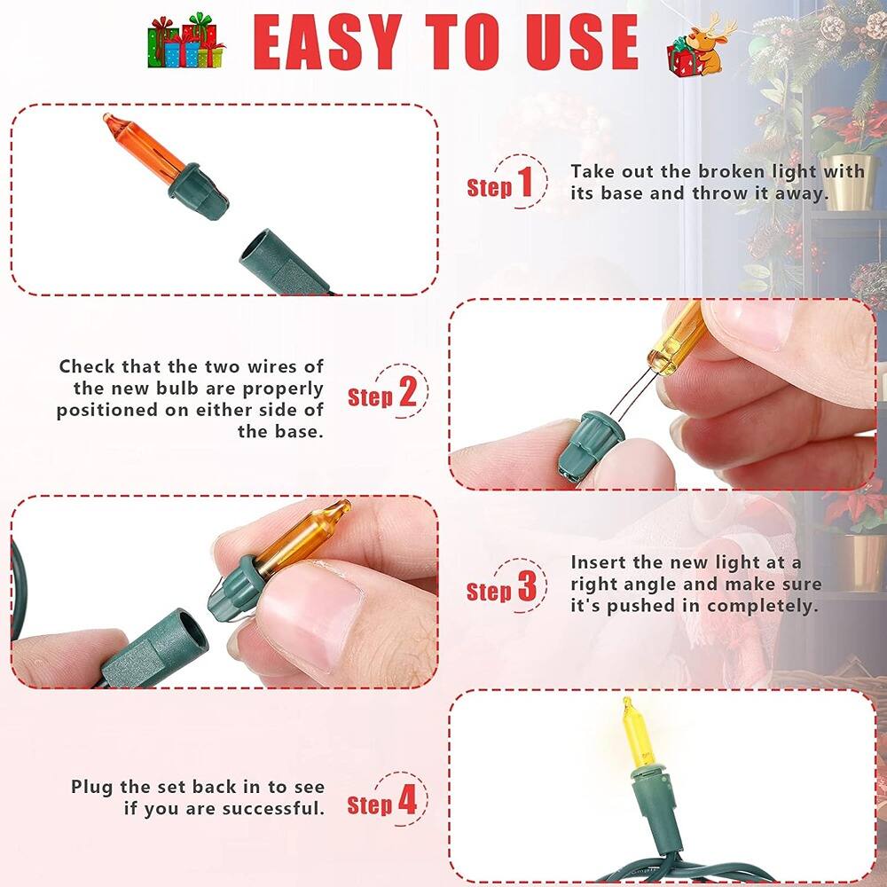 EASY TO USE

Step 1: Take out the broken light with its base and throw it away.

Step 2: Check that the two wires of the new bulb are properly positioned on either side of the base.

Step 3: Insert the new light at a right angle and make sure it's pushed in completely.

Step 4: Plug the set back in to see if you are successful.