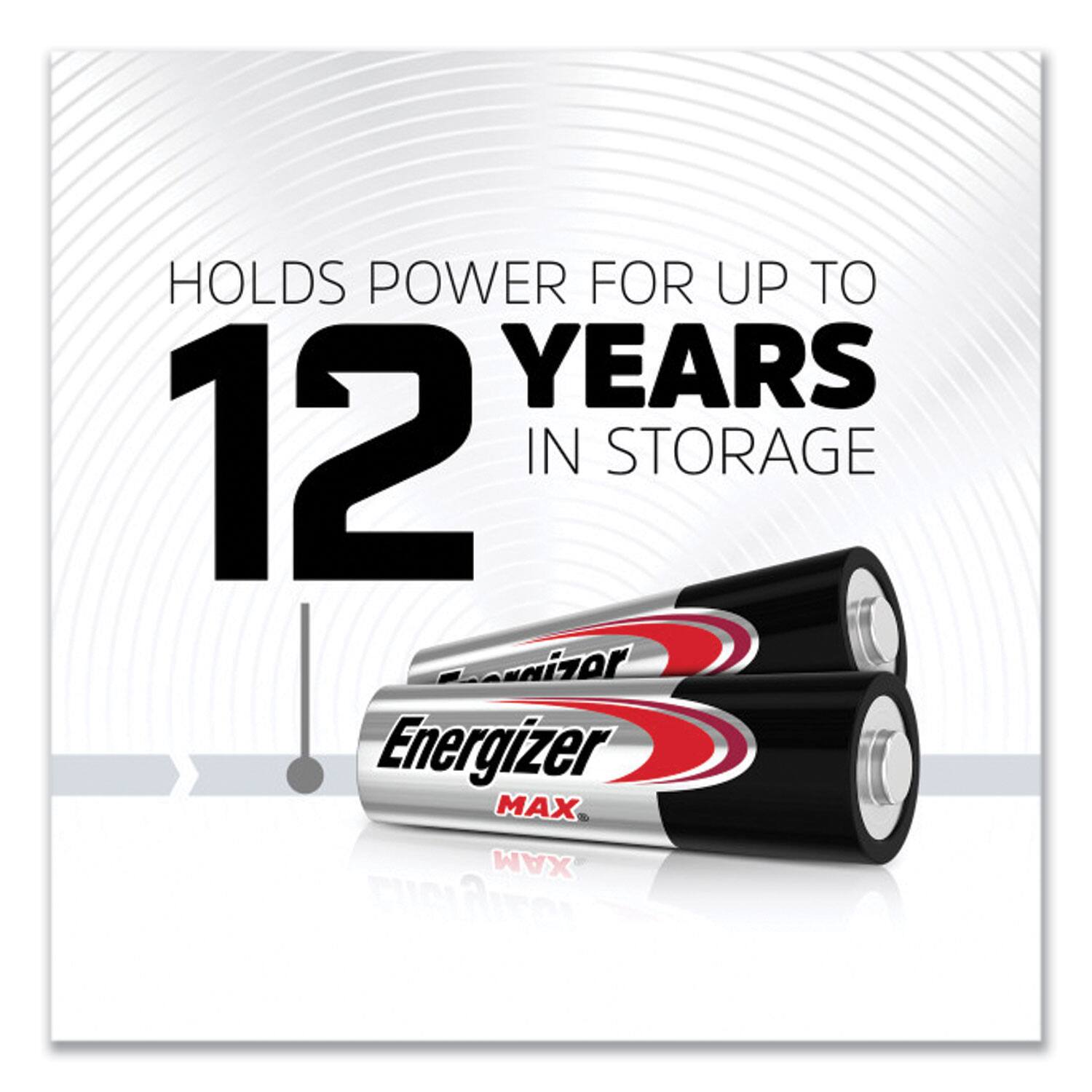 HOLDS POWER FOR UP TO 12 YEARS IN STORAGE  
Energizer MAX