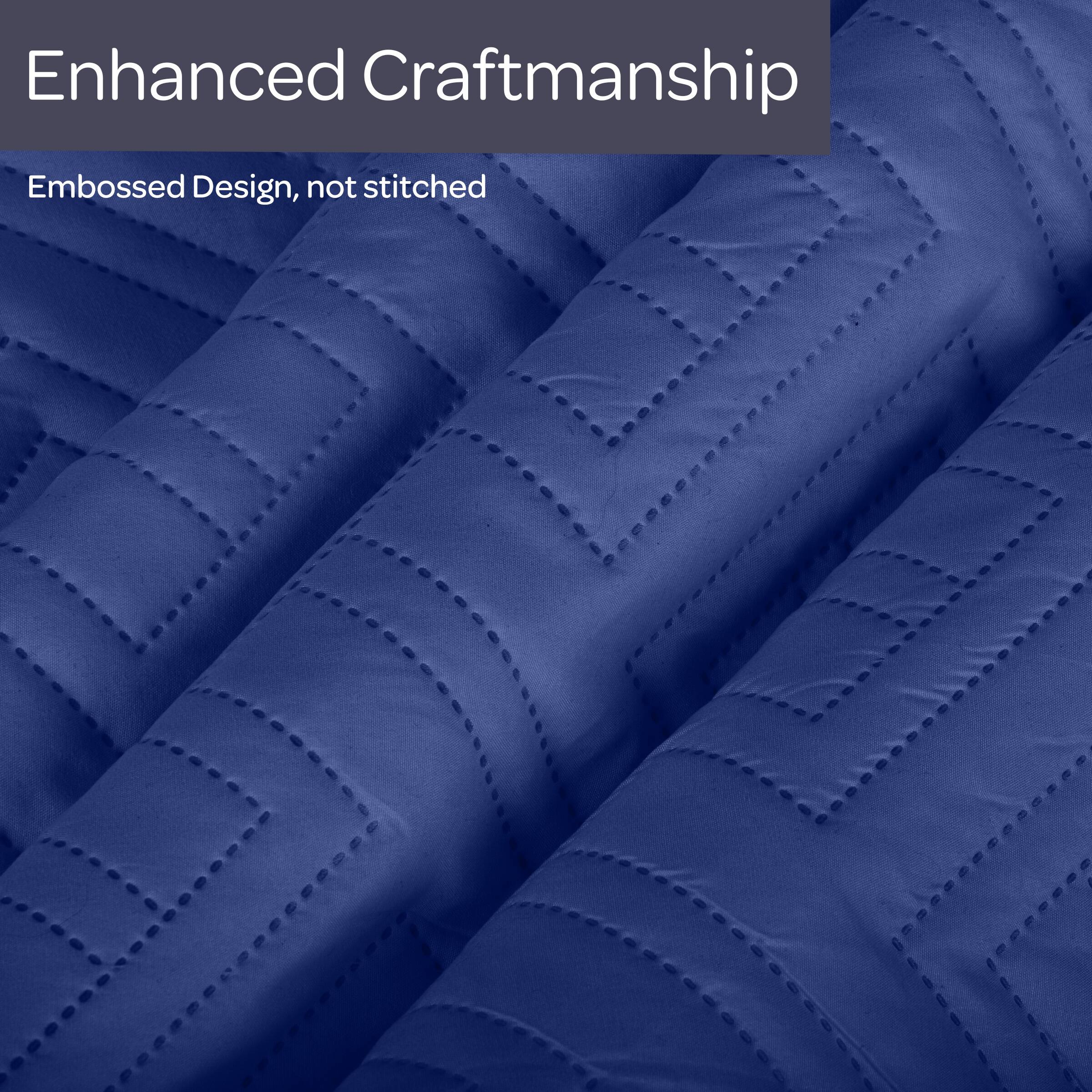 Enhanced Craftsmanship  
Embossed Design, not stitched