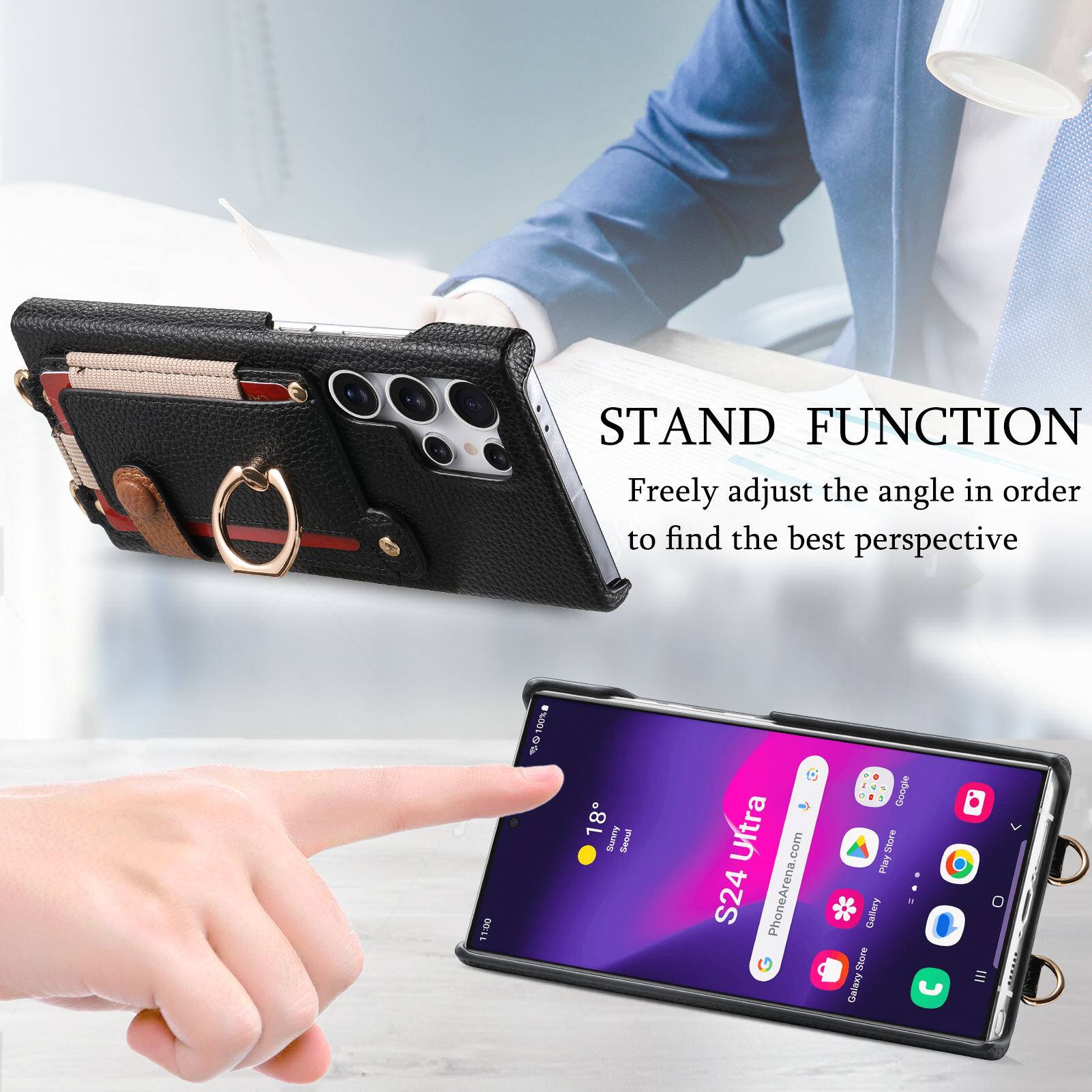 STAND FUNCTION  
Freely adjust the angle in order to find the best perspective

11:00  
100%  
18°  
Sunny  
S24 Ultra  
PhoneArena.com  
Google  
Play Store  
Gallery  
BUOUS  
Galaxy
