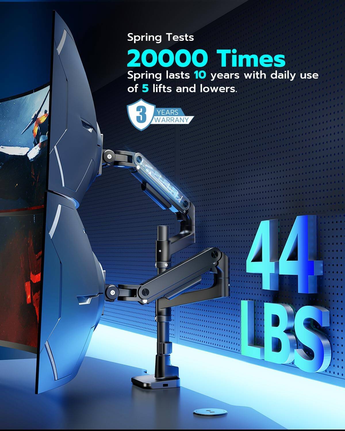 Spring Tests 20000 Times  
Spring lasts 10 years with daily use of 5 lifts and lowers.  
3 YEAR WARRANTY  
44 LBS