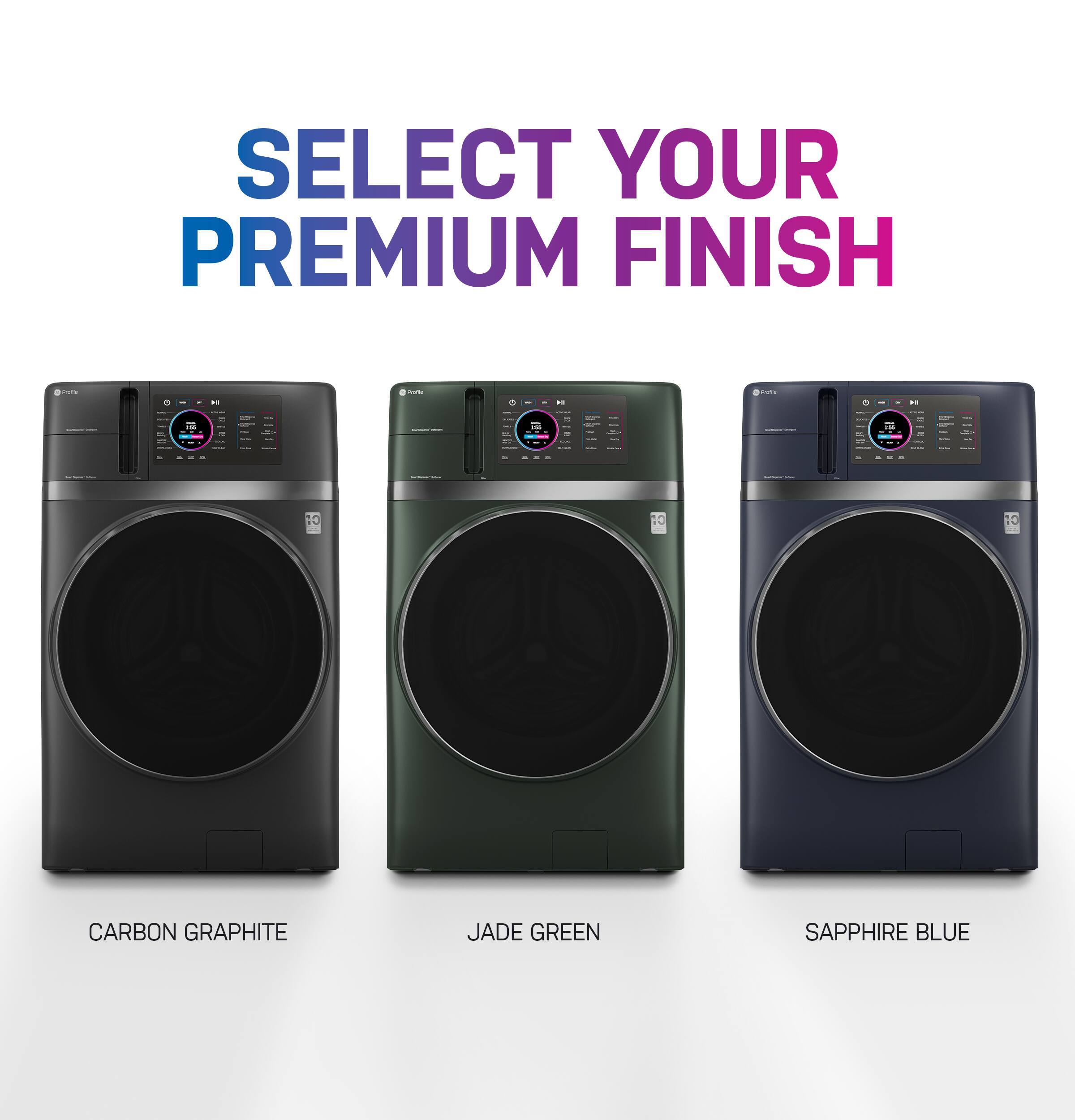 SELECT YOUR PREMIUM FINISH

CARBON GRAPHITE  
JADE GREEN  
SAPPHIRE BLUE