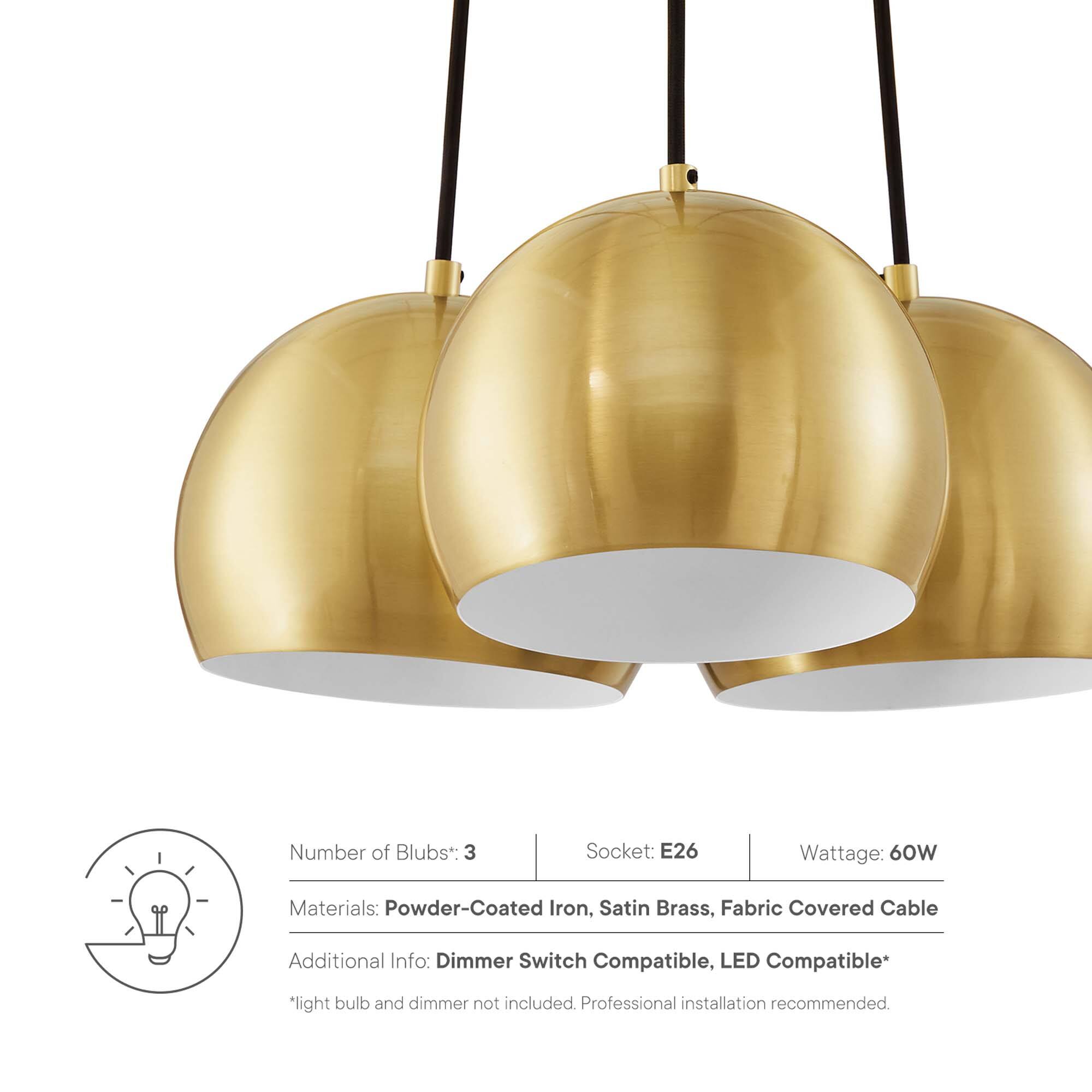 Number of Blubs*: 3  
Socket: E26  
Wattage: 60W  
Materials: Powder-Coated Iron, Satin Brass, Fabric Covered Cable  
Additional Info: Dimmer Switch Compatible, LED Compatible*  
*light bulb and dimmer not included. Professional installation recommended.