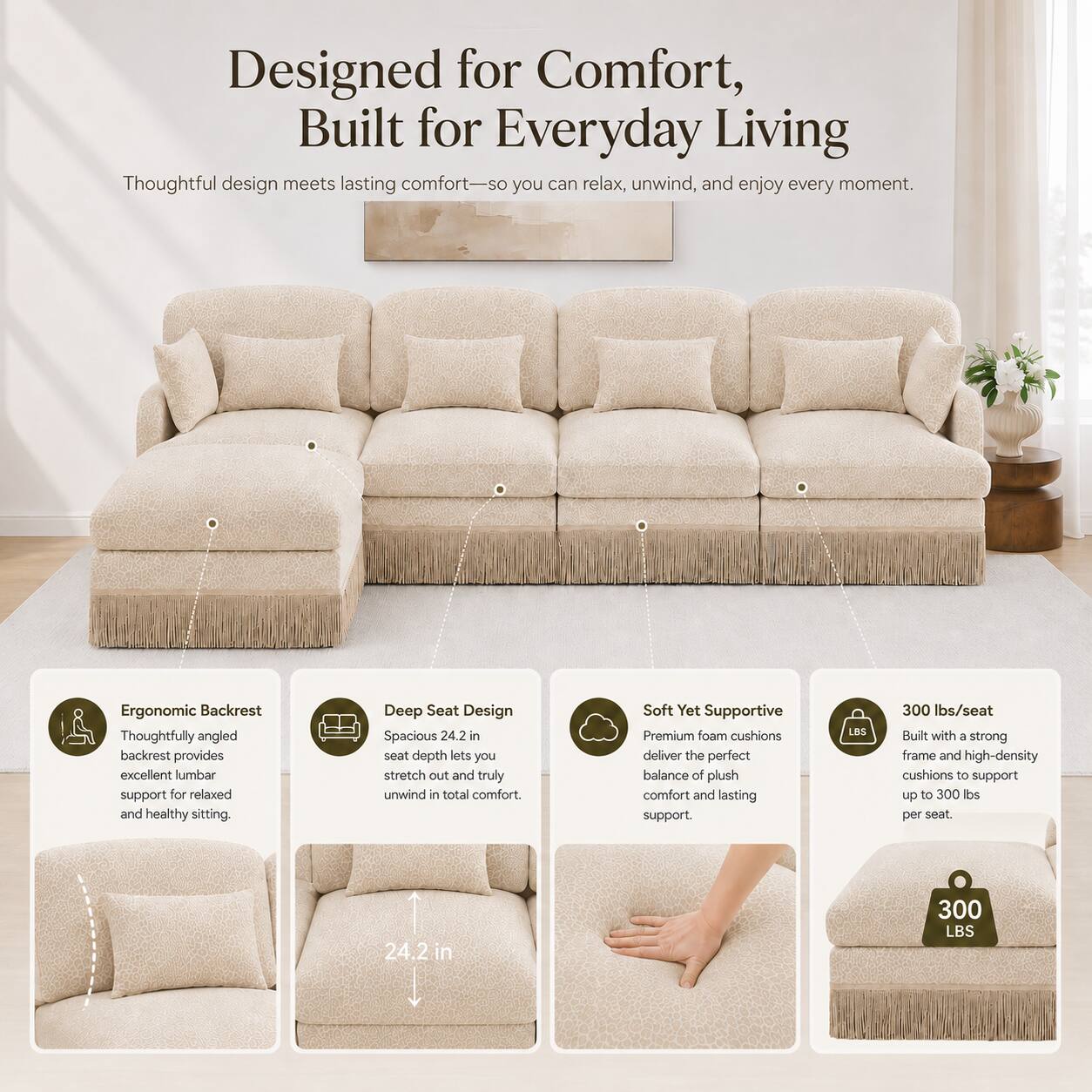 Designed for Comfort, Built for Everyday Living

Thoughtful design meets lasting comfort—so you can relax, unwind, and enjoy every moment.

Ergonomic Backrest
Thoughtfully angled backrest provides excellent lumbar support for relaxed and healthy sitting.

Deep Seat Design
Spacious 24.2 in seat depth lets you stretch out and truly unwind in total comfort.

Soft Yet Supportive
Premium foam cushions deliver the perfect balance of plush comfort and lasting support.

300 lbs/seat
Built with a strong frame and high-density cushions to support up to 300 lbs per seat.