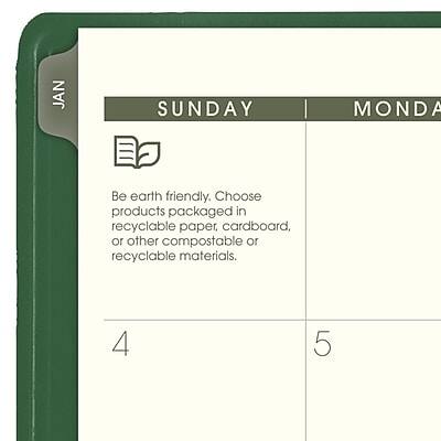 JAN  
SUNDAY MONDAY

Be earth friendly. Choose products packaged in recyclable paper, cardboard, or other compostable or recyclable materials.

4 5
