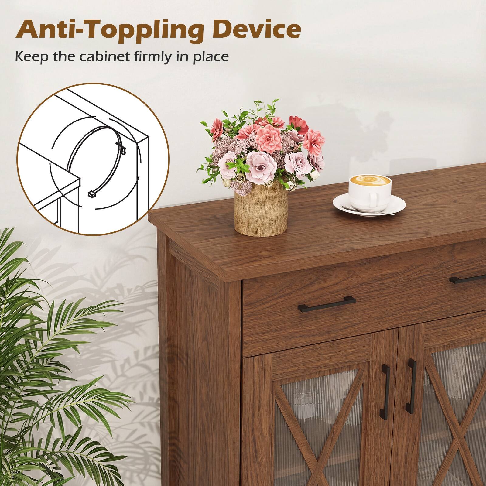 Anti-Toppling Device  
Keep the cabinet firmly in place