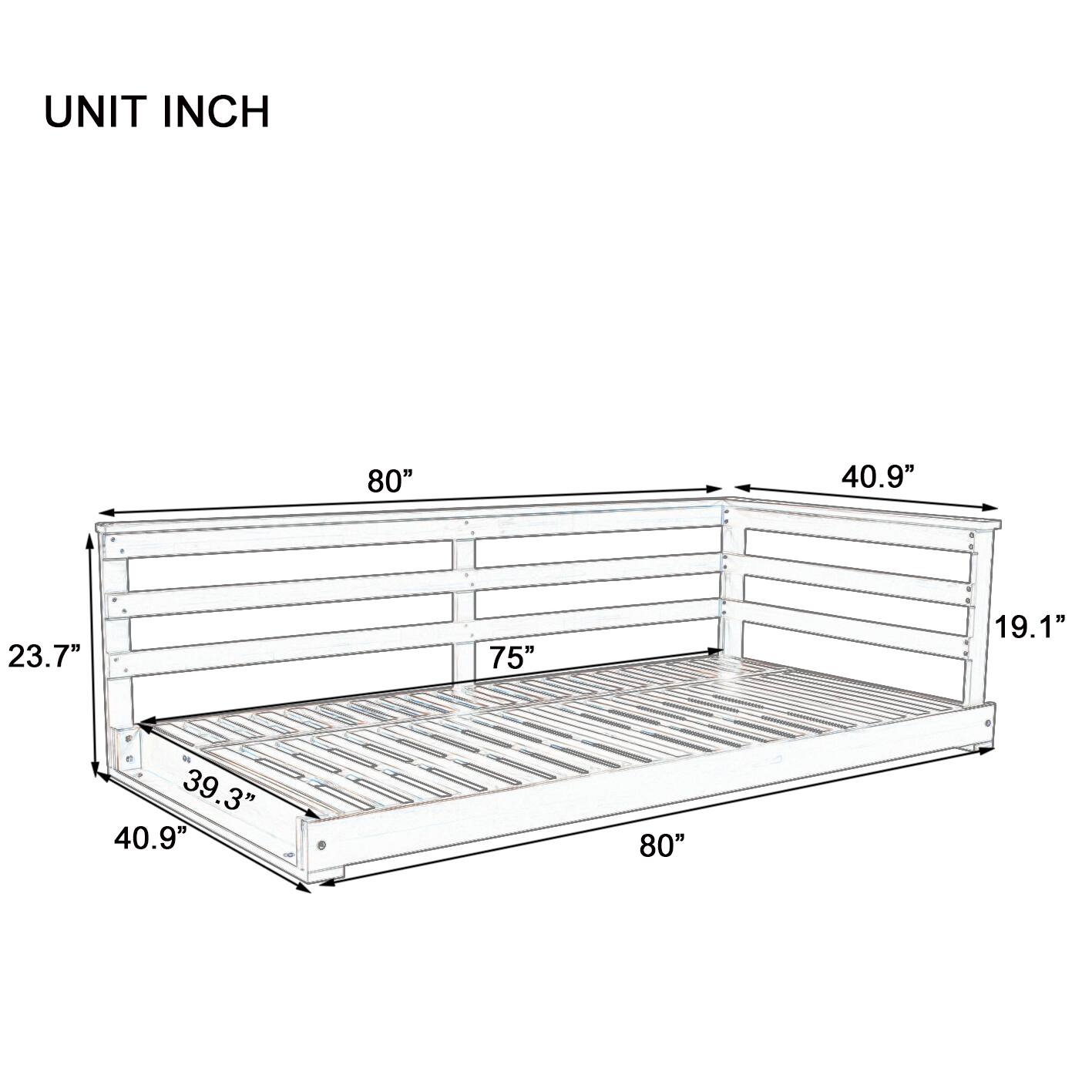 UNIT INCH

- Length: 80"
- Width: 40.9"
- Height: 23.7"
- Depth: 40.9"
- Bed Length: 75"
- Bed Width: 39.3"
- Side Rail Height: 19.1"