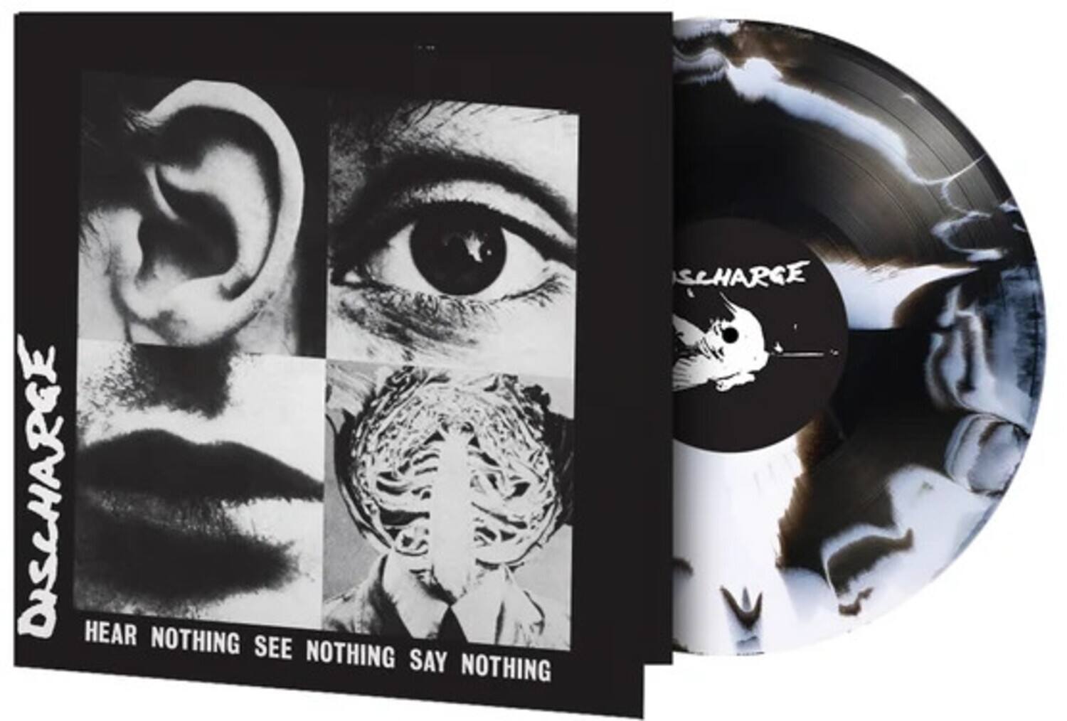 DISCHARGE  
HEAR NOTHING SEE NOTHING SAY NOTHING