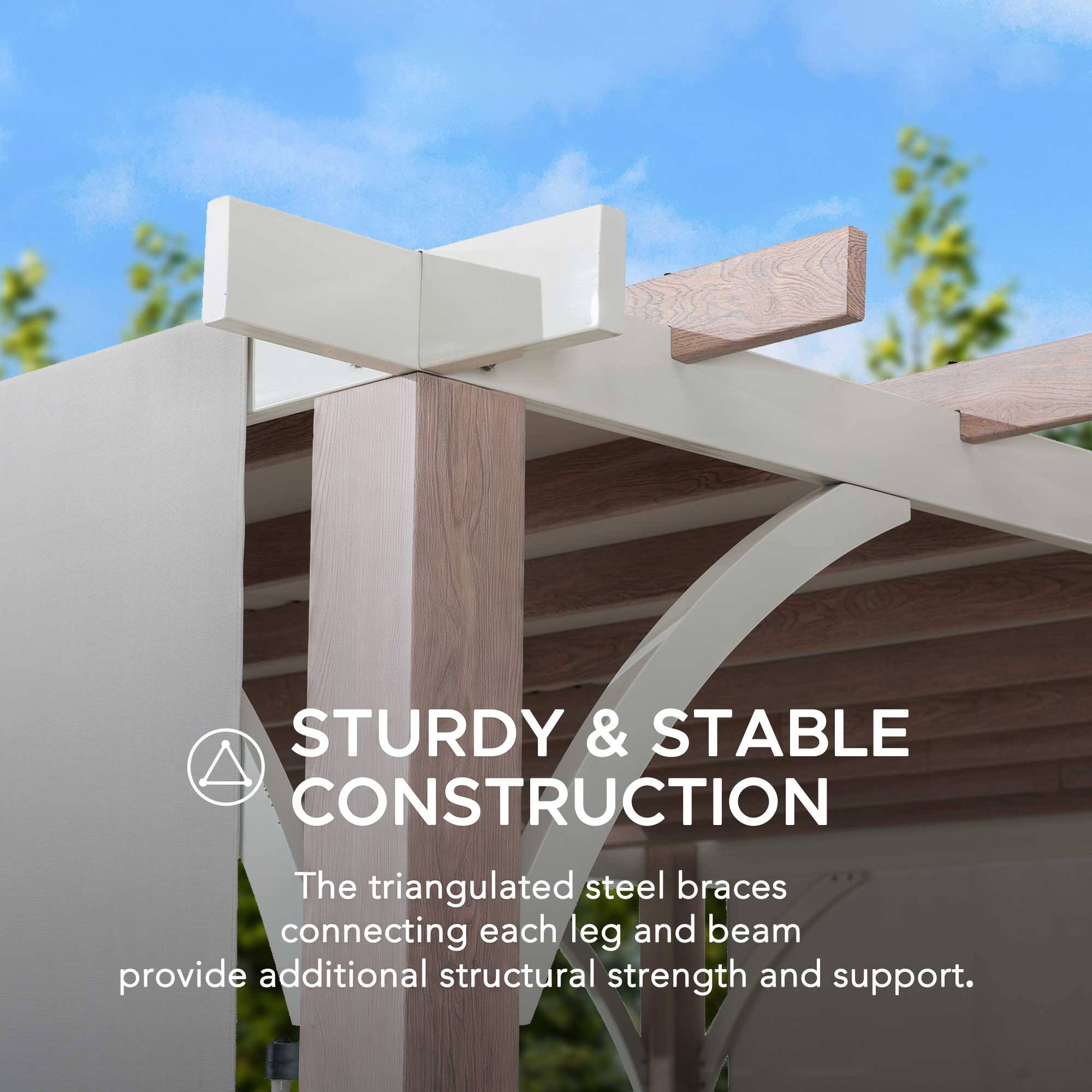 STURDY & STABLE CONSTRUCTION  
The triangulated steel braces connecting each leg and beam provide additional structural strength and support.