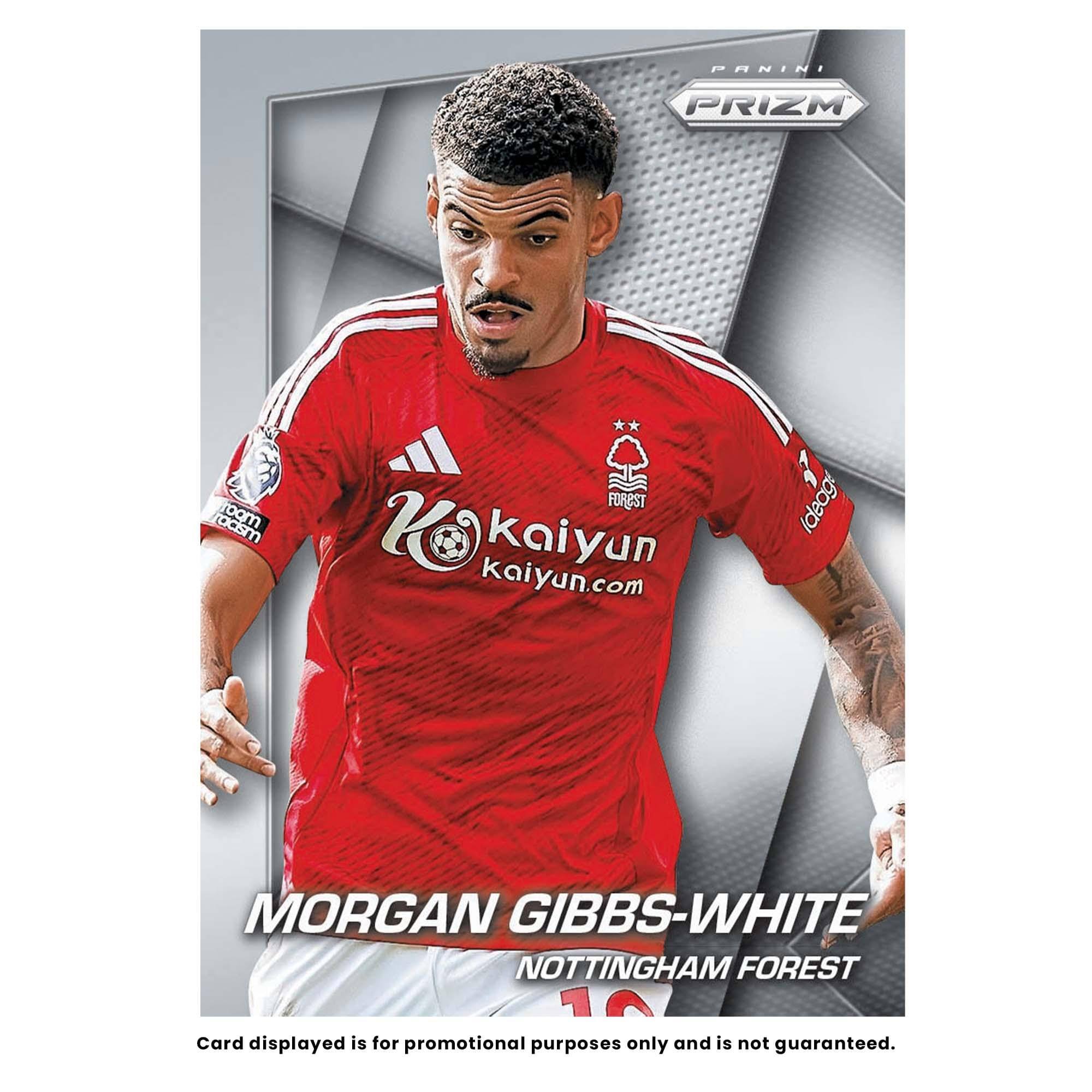 PANINI PRIZM  
MORGAN GIBBS-WHITE  
NOTTINGHAM FOREST  
Card displayed is for promotional purposes only and is not guaranteed.