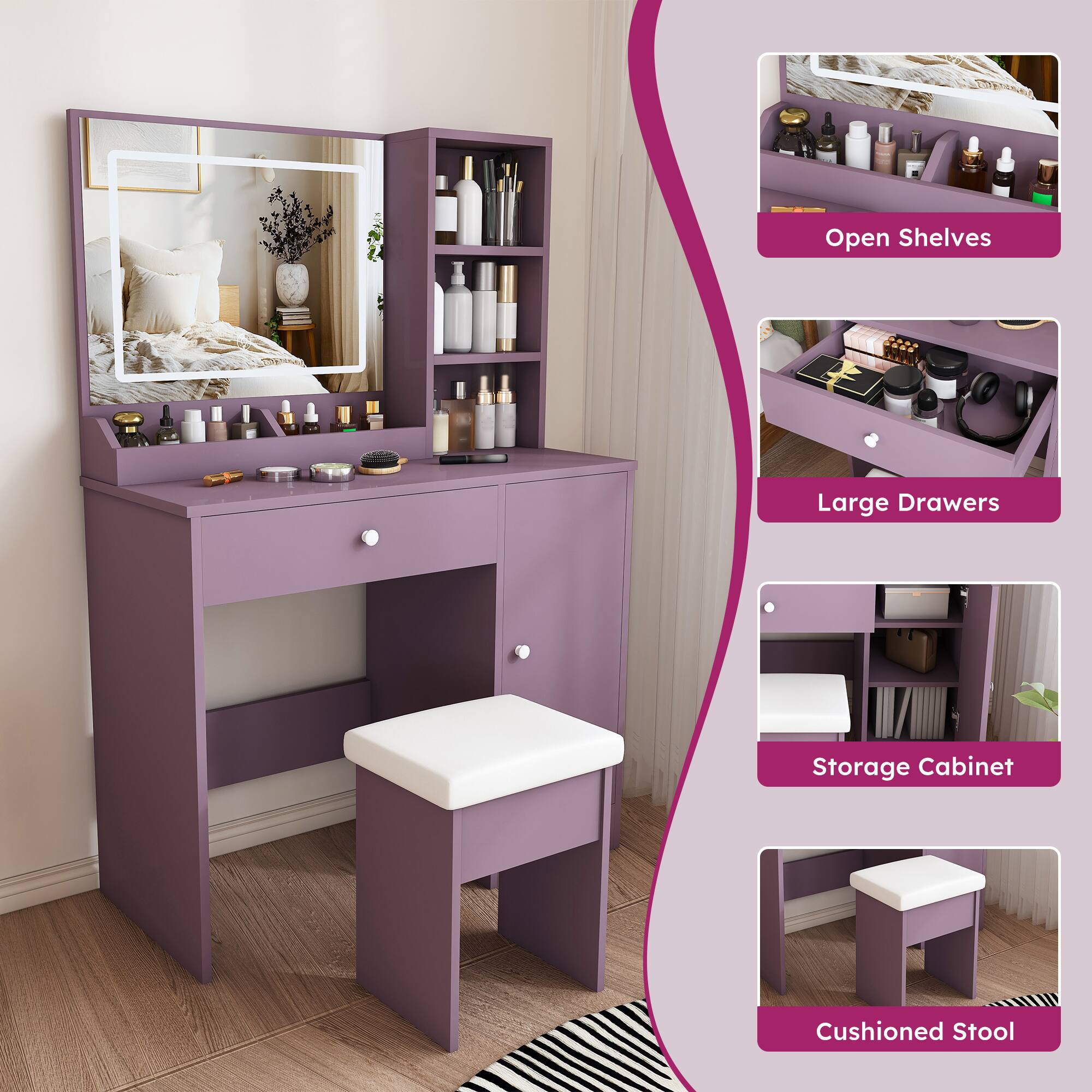 Open Shelves  
Large Drawers  
Storage Cabinet  
Cushioned Stool