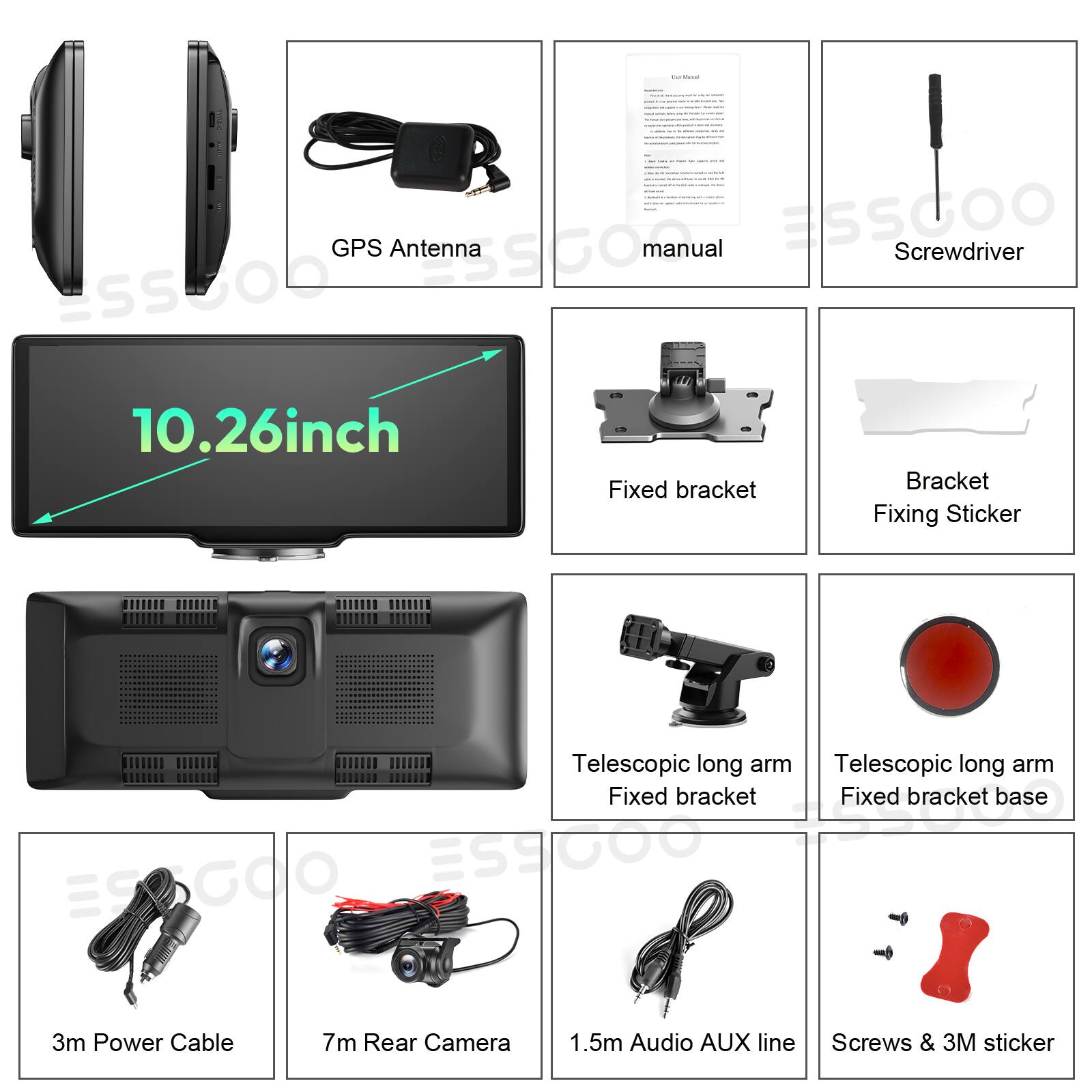 - GPS Antenna
- Manual
- Screwdriver
- 10.26 inch
- Fixed bracket
- Bracket Fixing Sticker
- Telescopic long arm Fixed bracket
- Telescopic long arm Fixed bracket base
- 3m Power Cable
- 7m Rear Camera
- 1.5m Audio AUX line
- Screws & 3M sticker