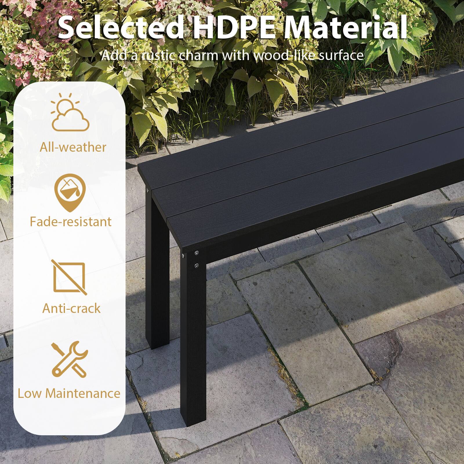 Selected HDPE Material
Add a rustic charm with wood-like surface
All-weather
Fade-resistant
Anti-crack
Low Maintenance