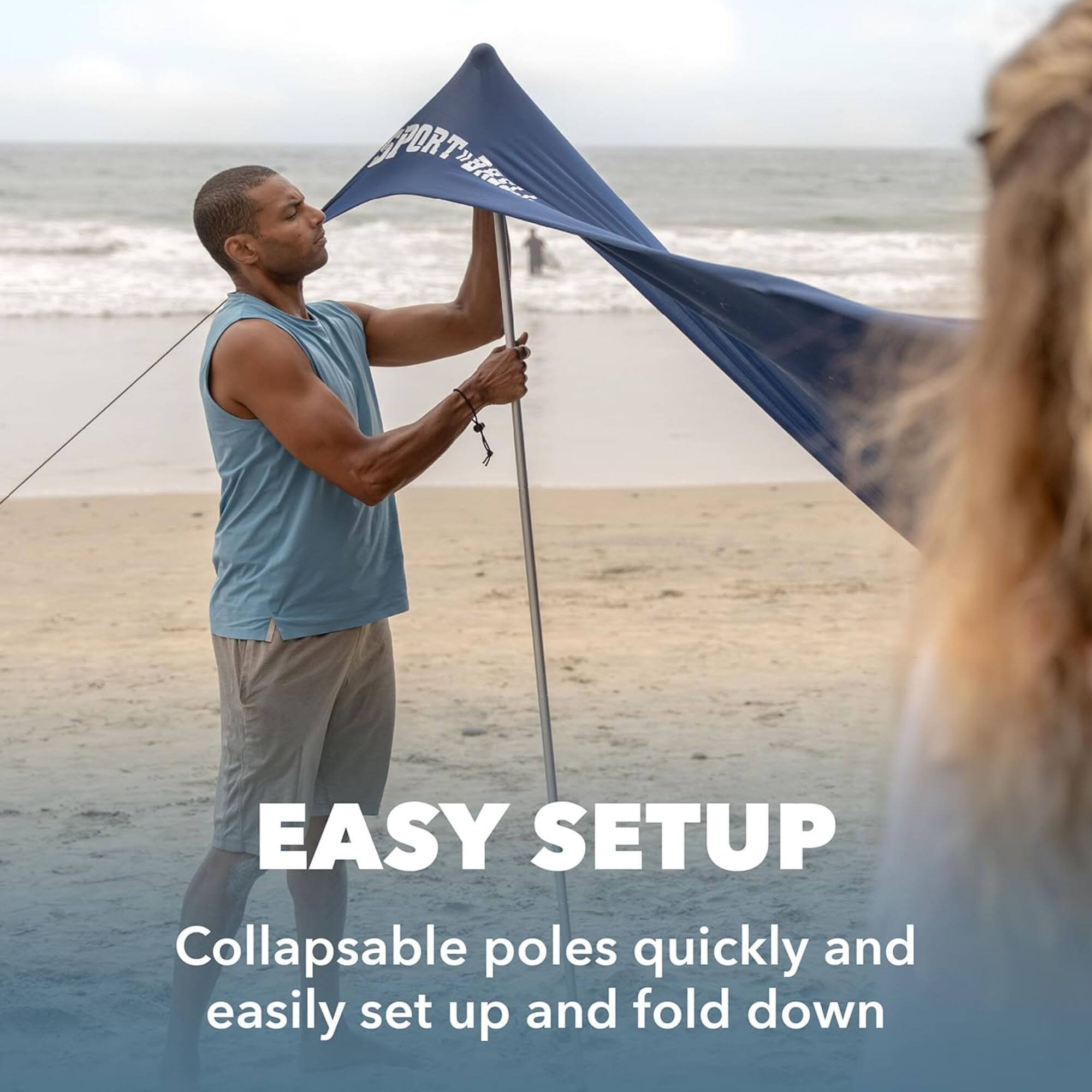 EASY SETUP  
Collapsible poles quickly and easily set up and fold down