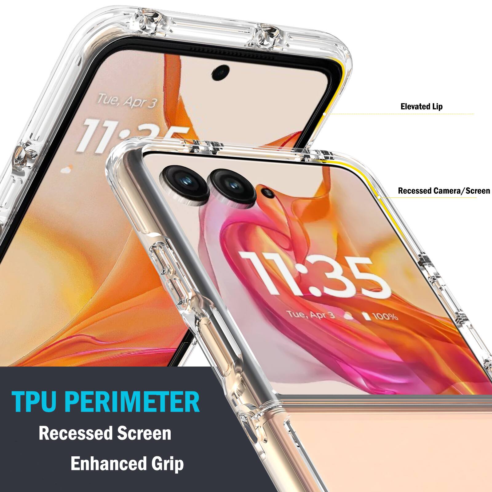 Tue, Apr 3 11:25  
Elevated Lip  
Recessed Camera/Screen  
71:35  
Tue, Apr 3 100%  
TPU PERIMETER  
Recessed Screen  
Enhanced Grip