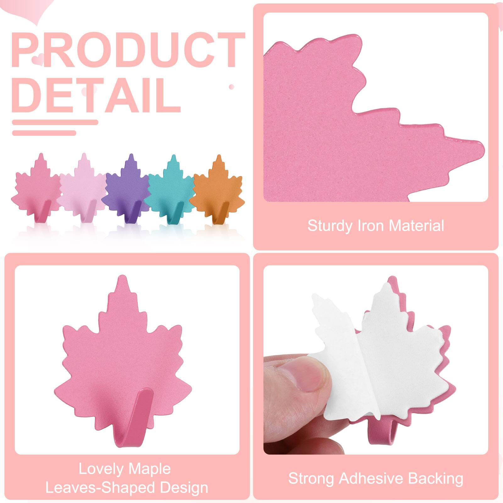 PRODUCT DETAIL

- Sturdy Iron Material
- Lovely Maple Leaves-Shaped Design
- Strong Adhesive Backing