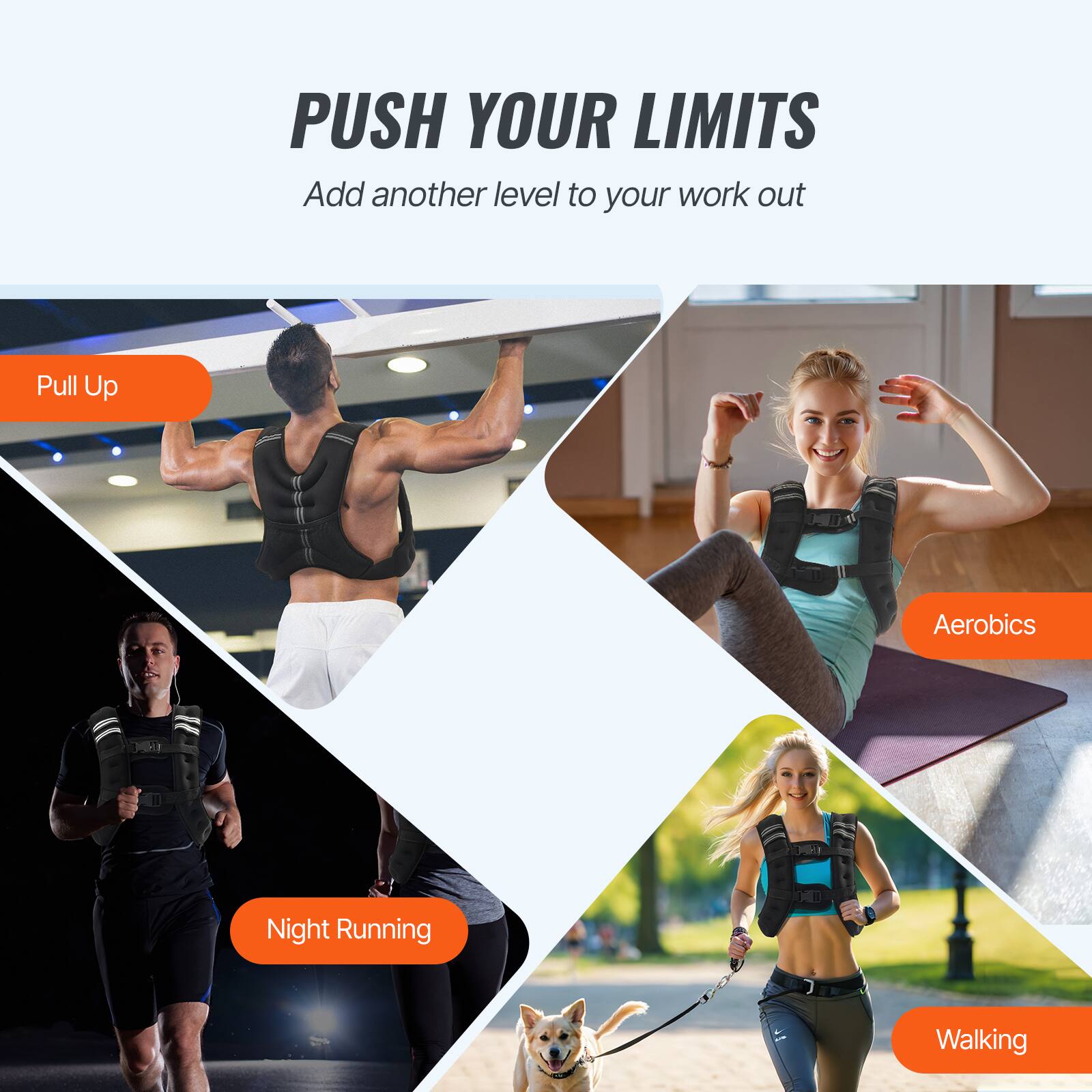 PUSH YOUR LIMITS
Add another level to your work out

Pull Up
Aerobics
Night Running
Walking