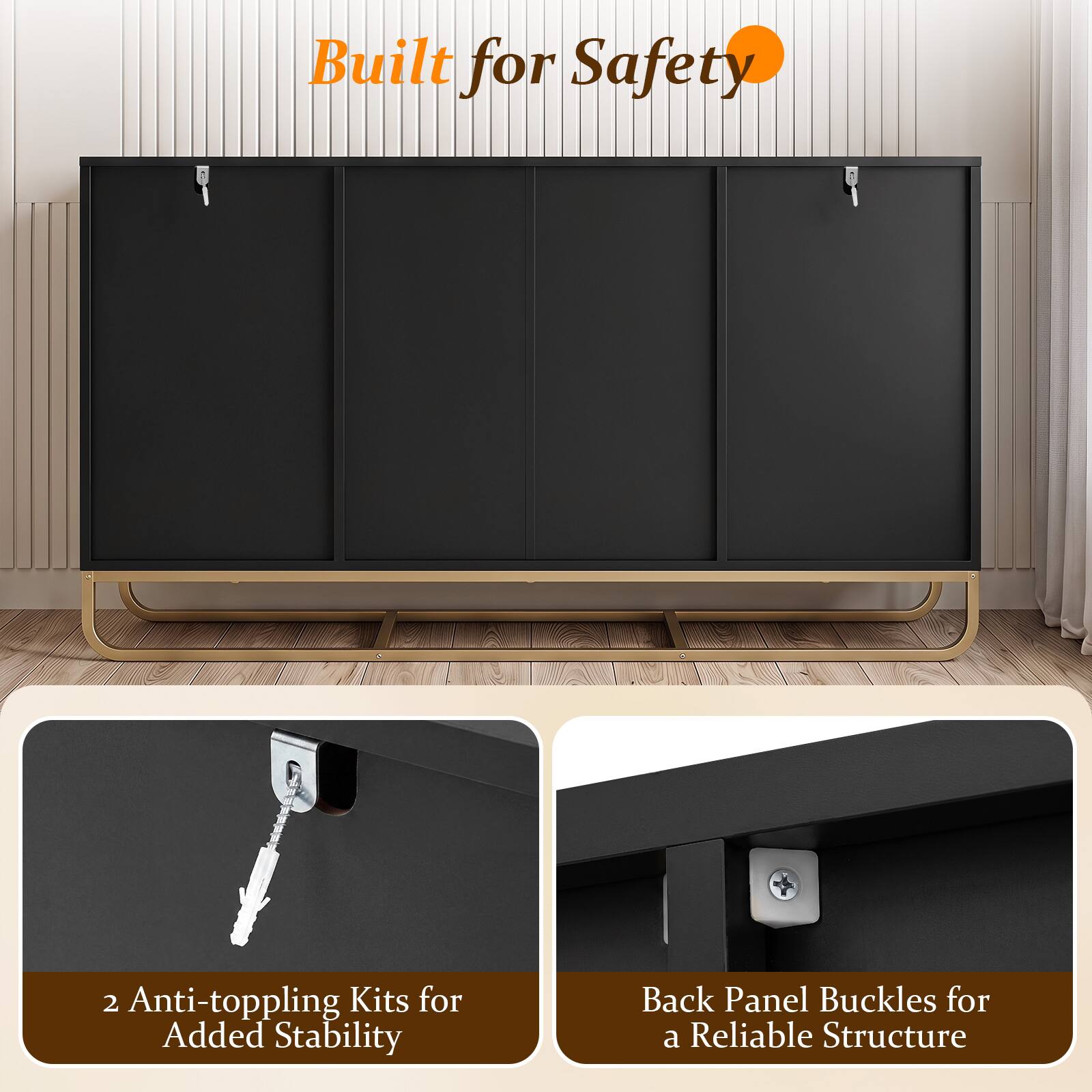 Built for Safety

2 Anti-toppling Kits for Added Stability

Back Panel Buckles for a Reliable Structure