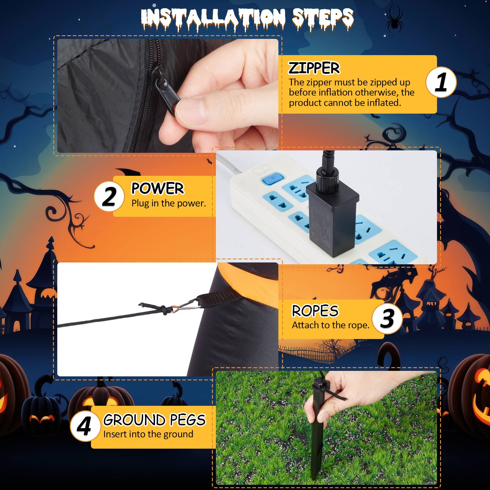 1. ZIPPER
2. POWER
3. ROPES
4. GROUND PEGS