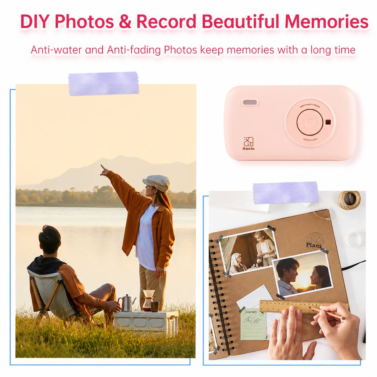 DIY Photos & Record Beautiful Memories  
Anti-water and Anti-fading Photos keep memories with a long time  

MARK - VURCHTA  
mayor MINDY  
Hanin  
Plans.  
Journey  
4  
STAR