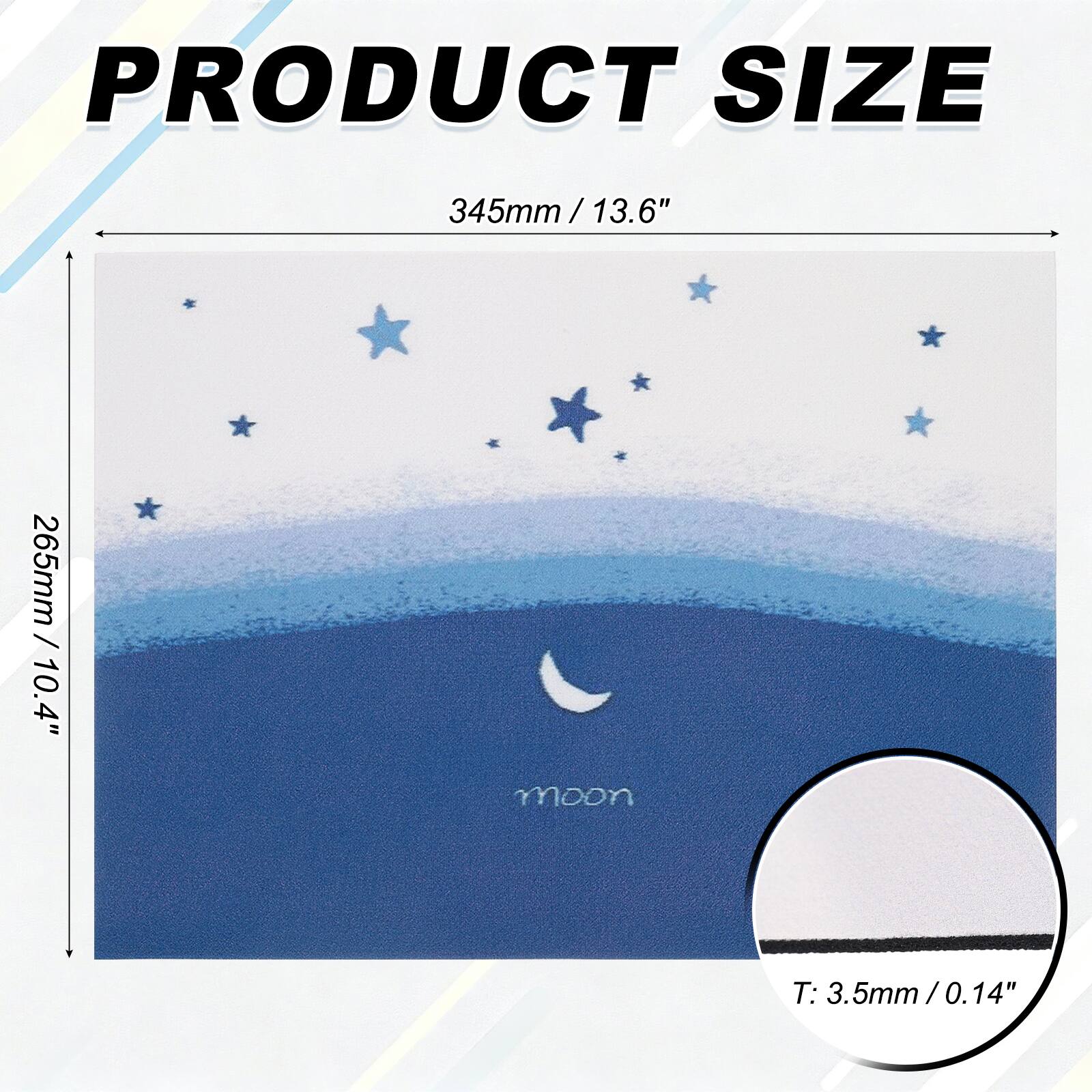 PRODUCT SIZE  
345mm / 13.6"  
265mm / 10.4"  
T: 3.5mm / 0.14"