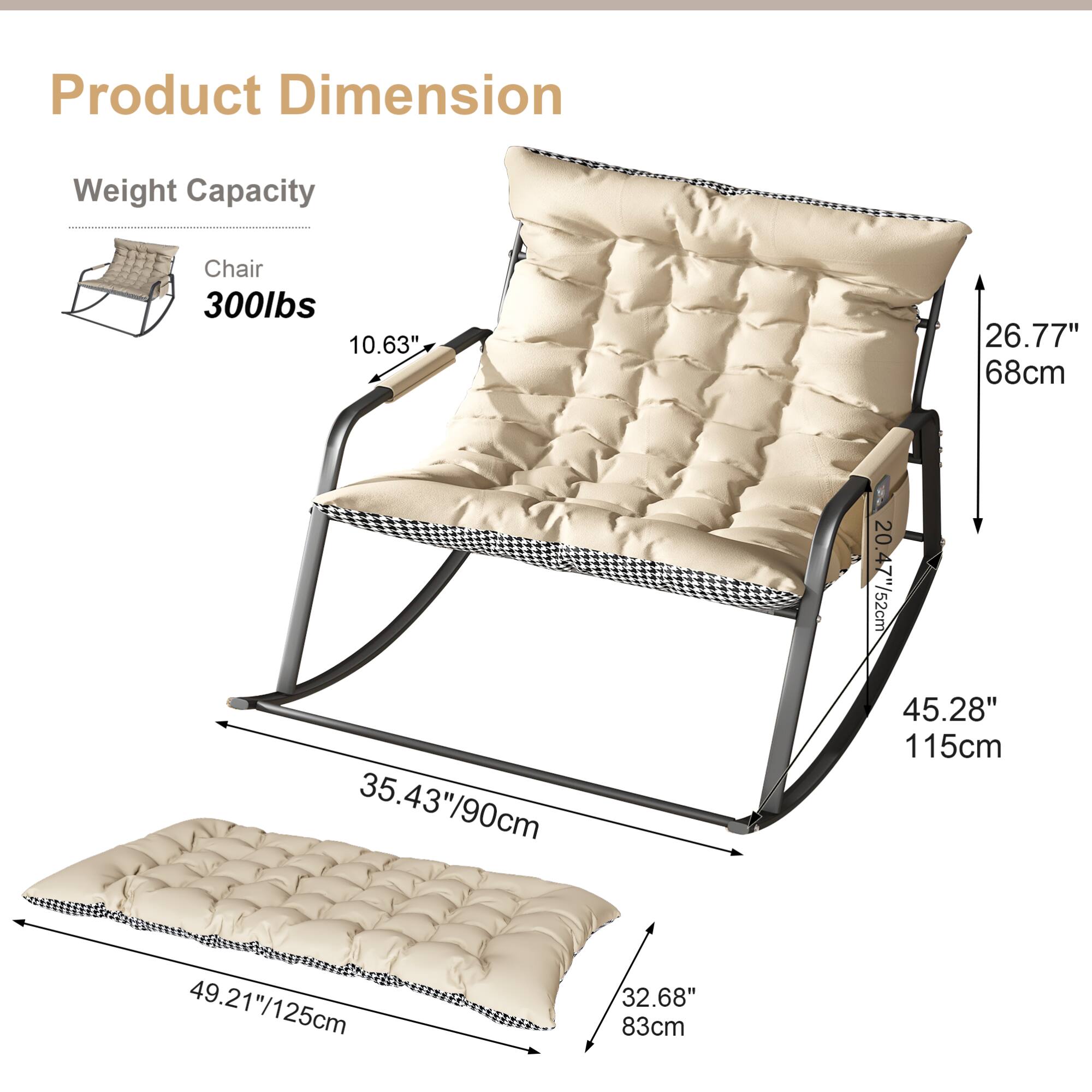 Product Dimension  
Weight Capacity  
Chair: 300lbs  
10.63" / 26.77" / 68cm  
20.47" / 52cm  
35.43" / 90cm  
45.28" / 115cm  
49.21" / 125cm  
32.68" / 83cm