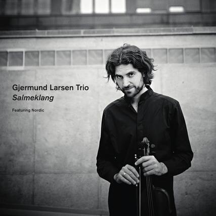 Gjermund Larsen Trio
Salmeklang
Featuring Nordic