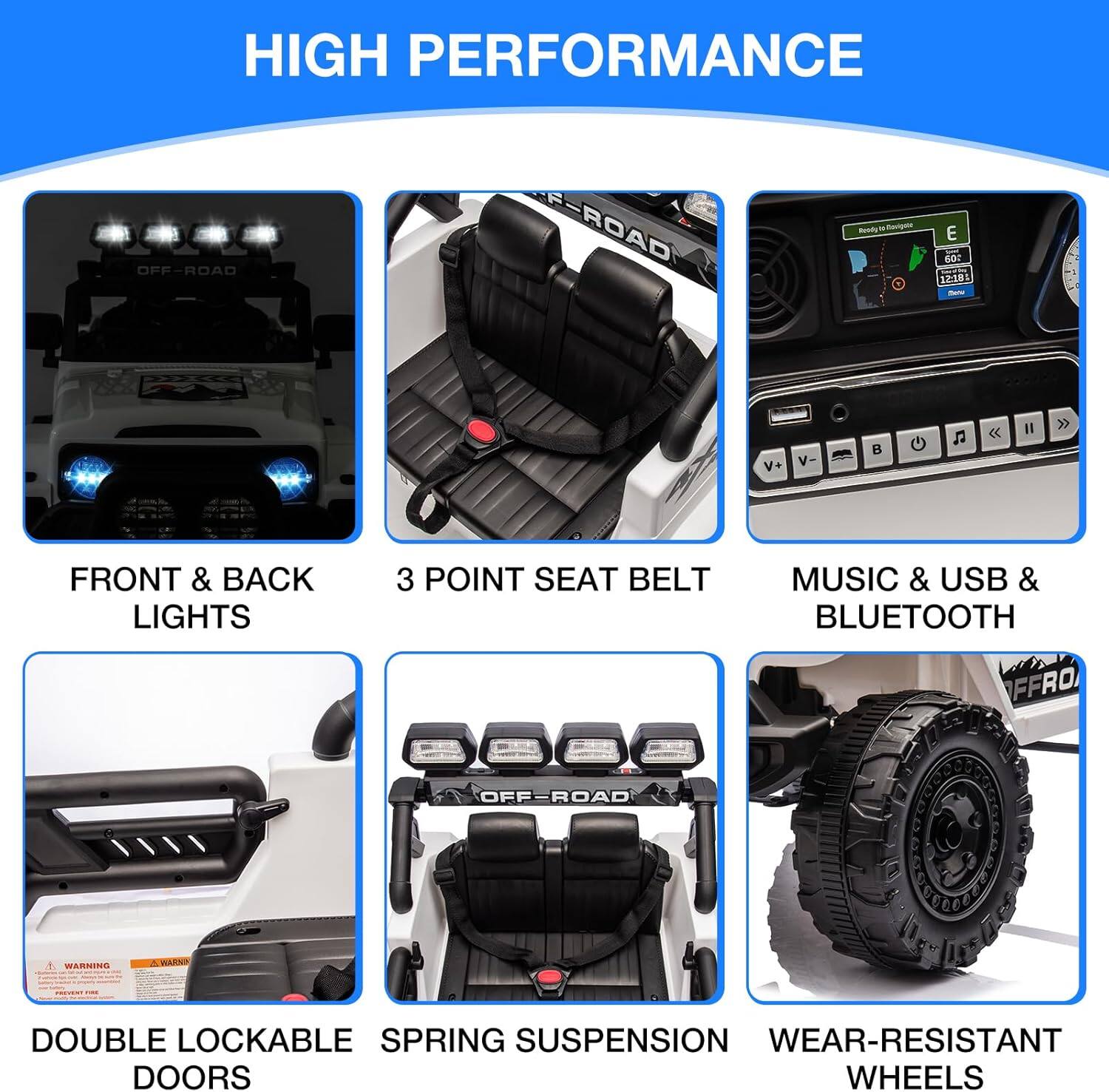 HIGH PERFORMANCE OFF-ROAD

- FRONT & BACK LIGHTS
- 3 POINT SEAT BELT
- MUSIC & USB & BLUETOOTH
- DOUBLE LOCKABLE DOORS
- SPRING SUSPENSION
- WEAR-RESISTANT WHEELS