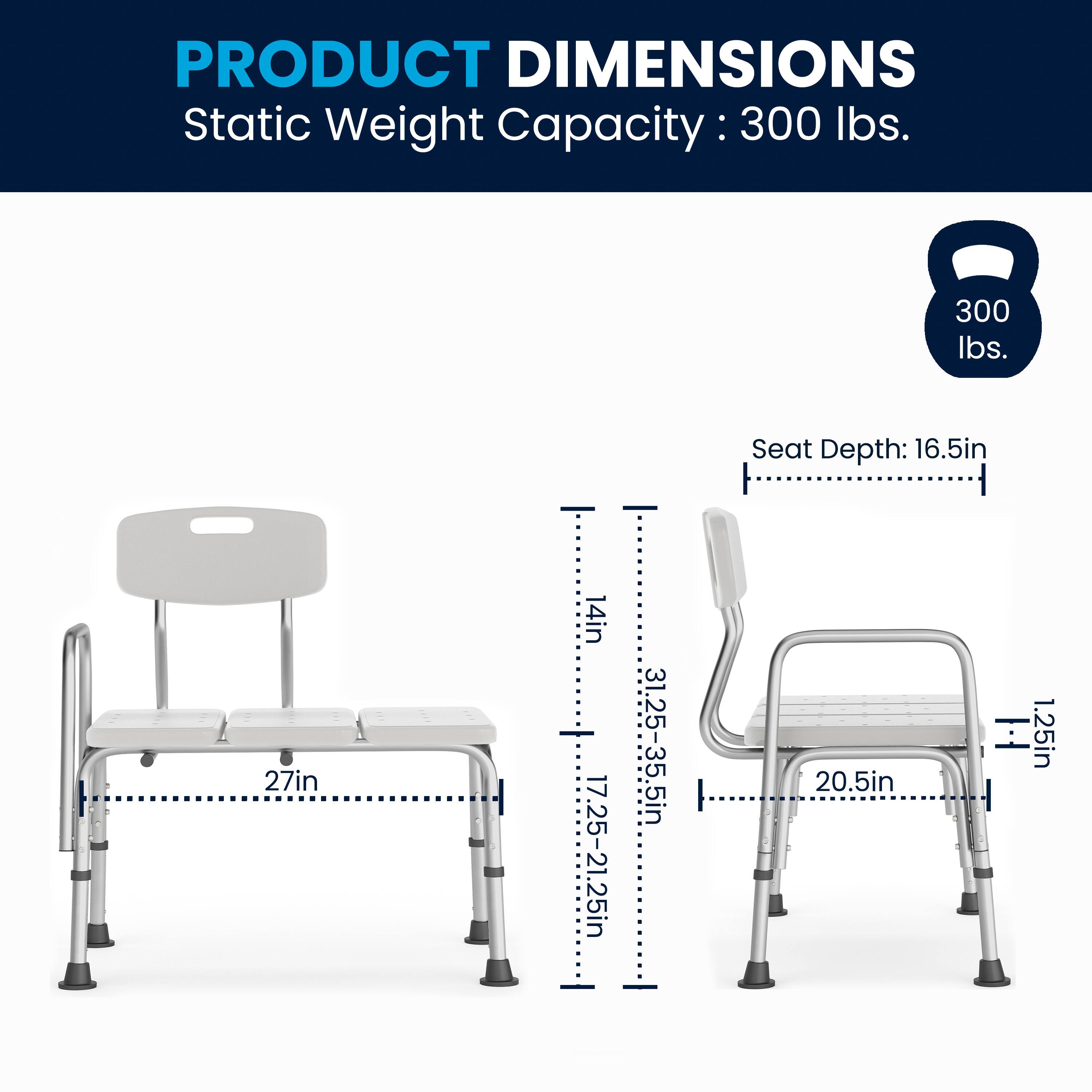 PRODUCT DIMENSIONS  
Static Weight Capacity: 300 lbs.  
Seat Depth: 16.5in  
27in  
14in  
17.25-21.25in  
31.25-35.5in  
20.5in  
1.25in