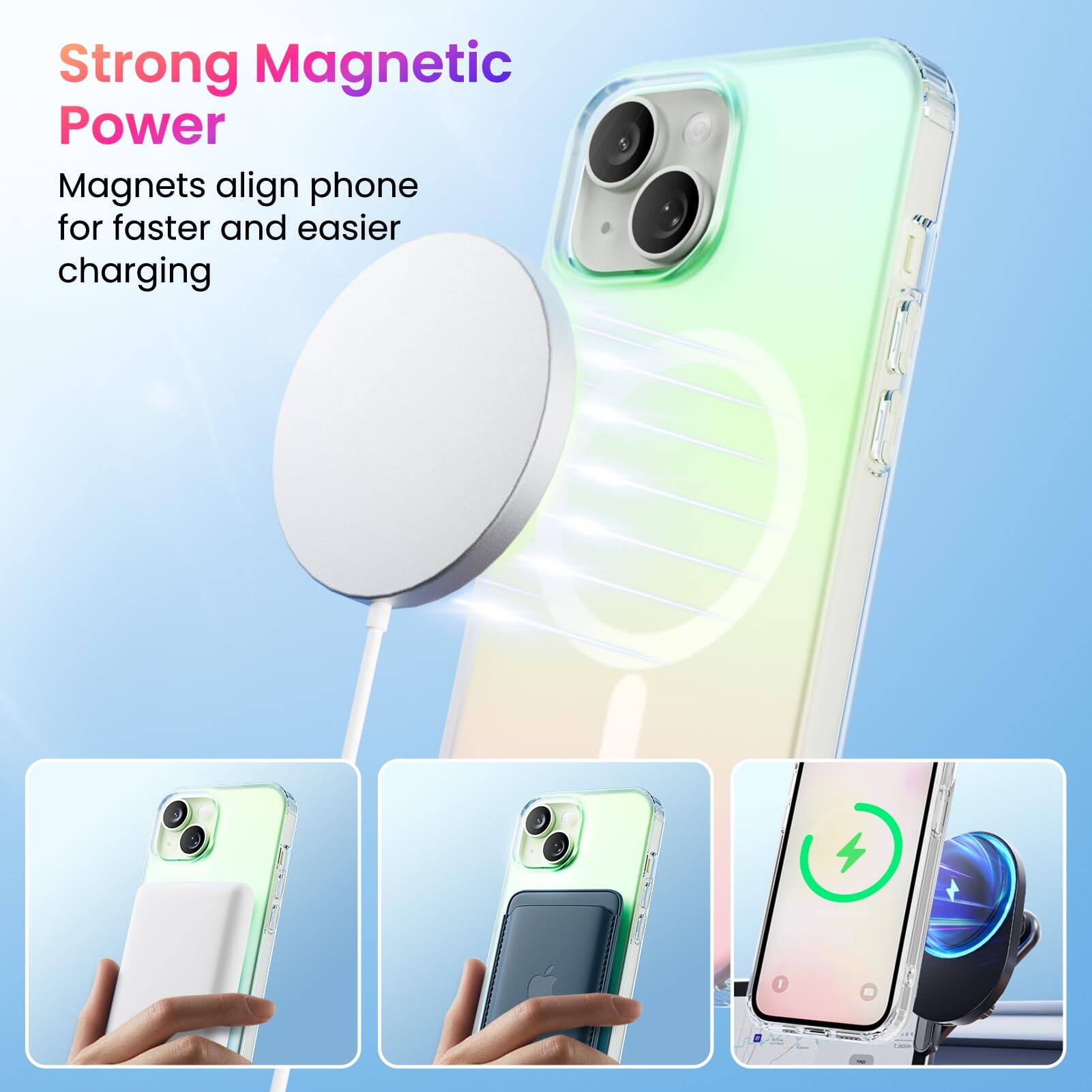 Strong Magnetic Power
Magnets align phone for faster and easier charging
