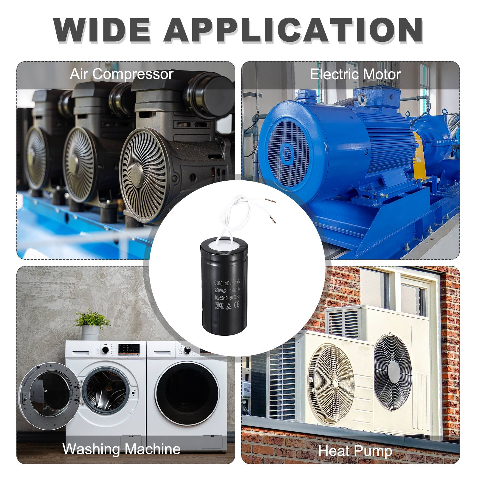 WIDE APPLICATION

Air Compressor  
Electric Motor  
Washing Machine  
Heat Pump