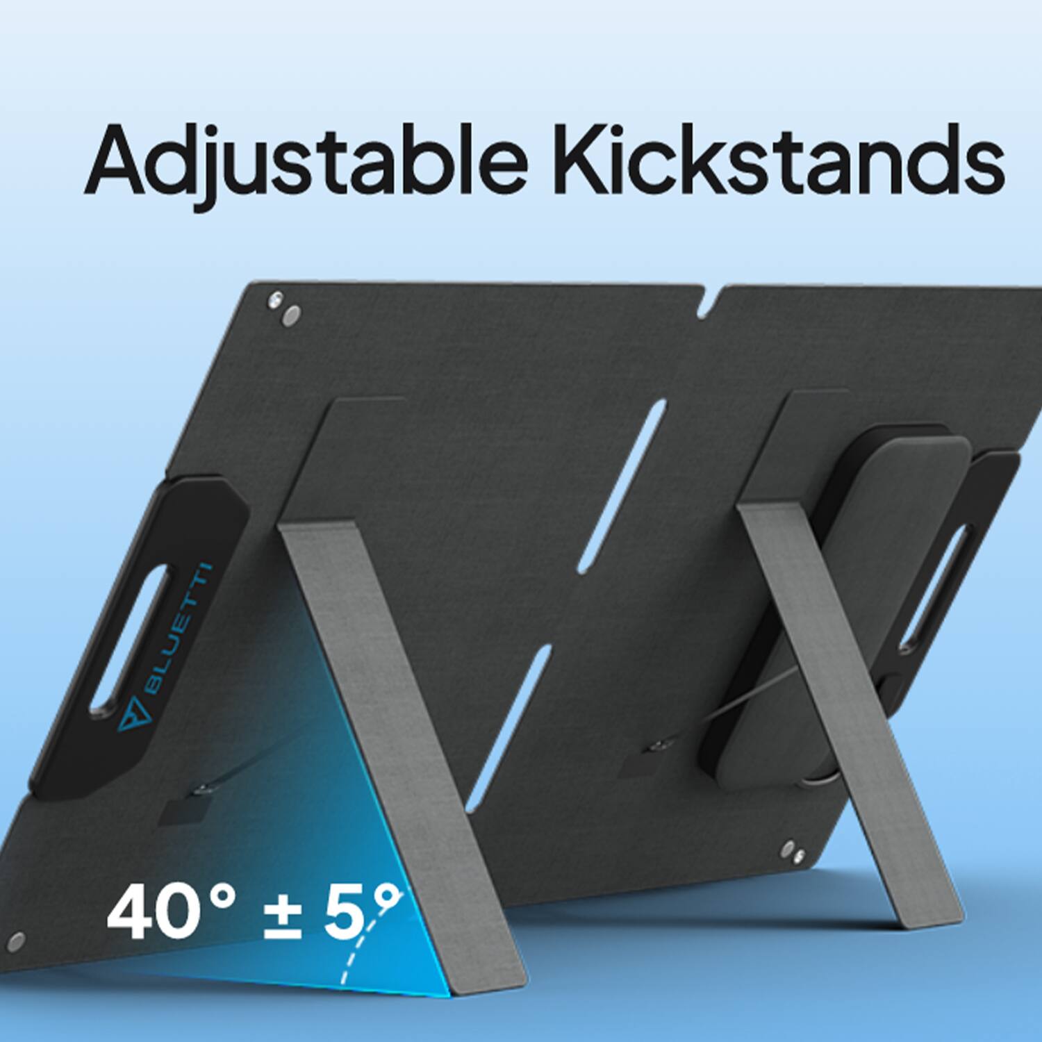 Adjustable Kickstands BLUETTI 40° ± 5°