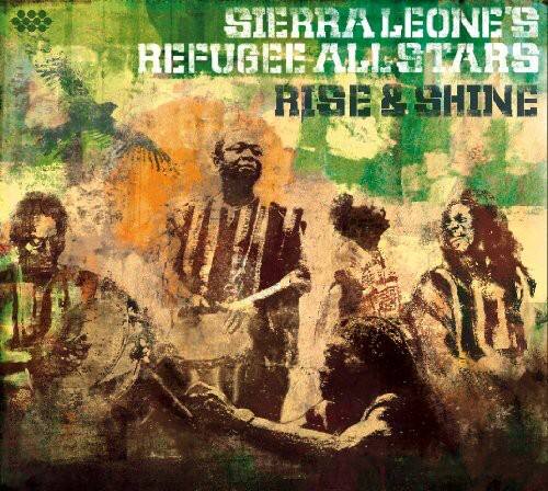 SIERRA LEONE'S REFUGEE ALLSTARS  
RISE & SHINE