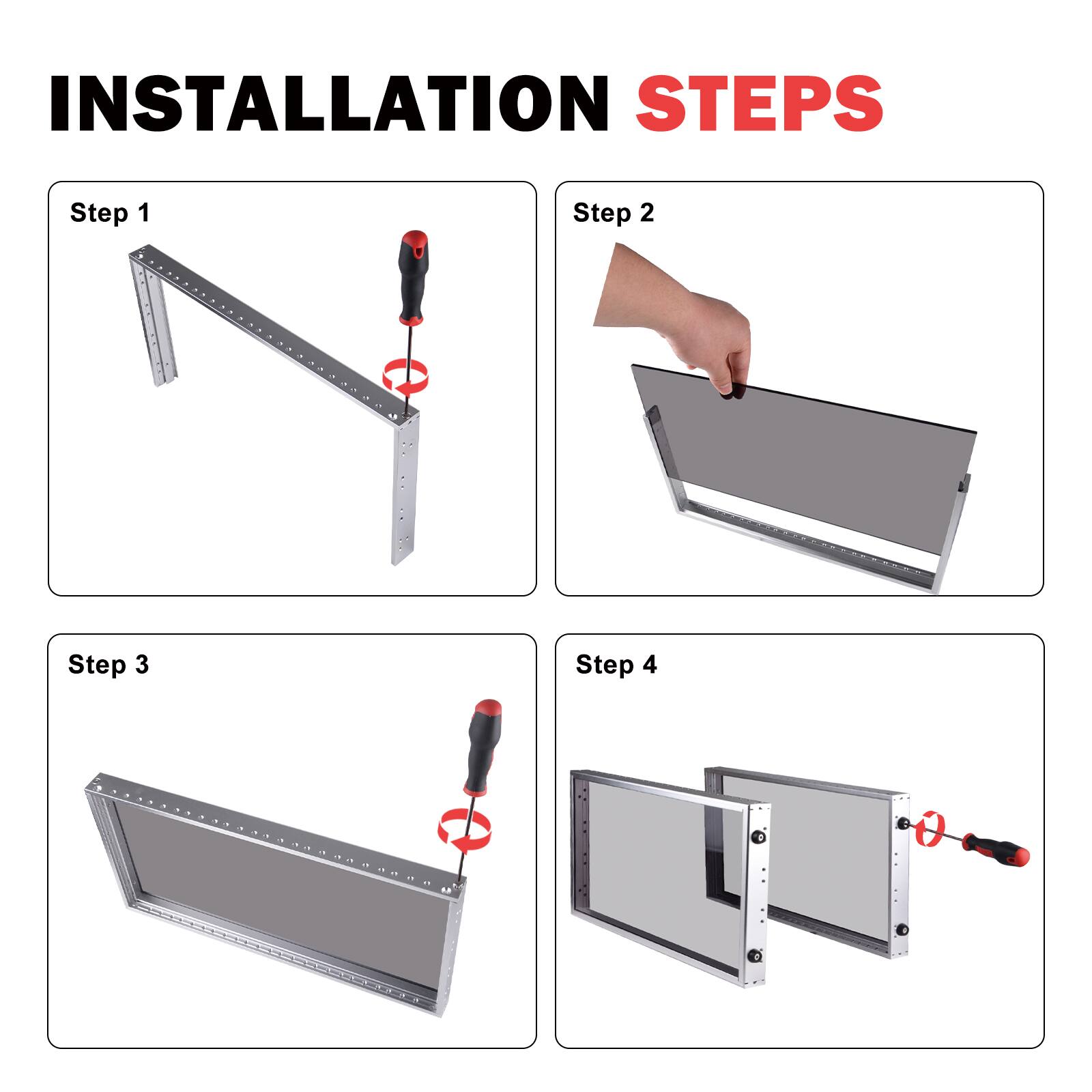 INSTALLATION STEPS
Step 1
Step 2
Step 3
Step 4