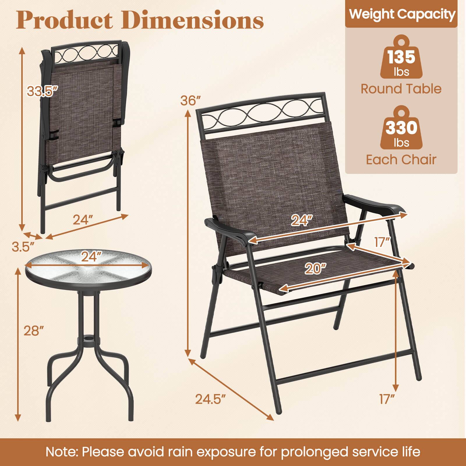 Product Dimensions

Weight Capacity

135 lbs Round Table

330 lbs Each Chair

3.5" 24" 24" 24" 20" 17" 28" 24.5" 17"

Note: Please avoid rain exposure for prolonged service life