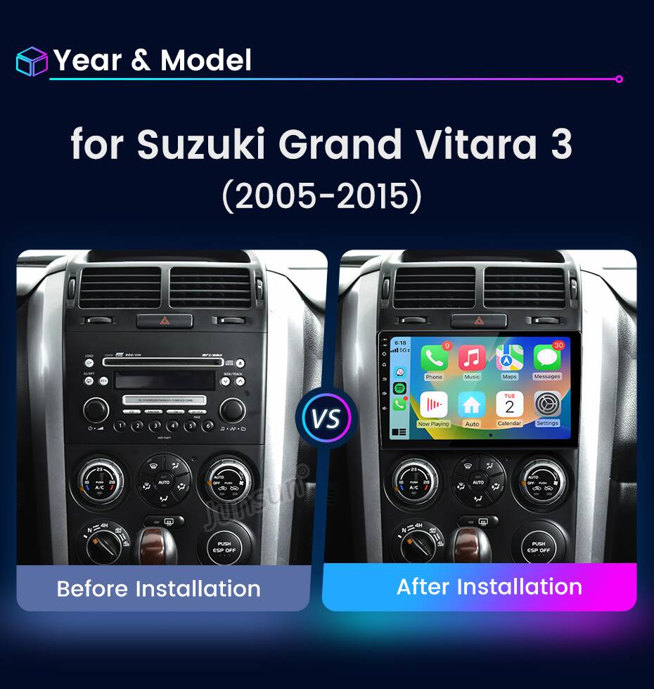 Year & Model  
for Suzuki Grand Vitara 3 (2005-2015)  

LOKO  
206/AIN  
SEOUTRACK  
6:18 50g  
9 Phone  
Music  
Maps  
30 Messages  
RU 1 2 3 4 5 6 VS W " 23 AUTO - 20 AUTO OF PURA A/C  
Junsum PUSH ESP OFF Before Installation  
TUE 2 Now Playing Auto Calendar Settings 23 AUTO = - 20 AUTO go A/C PUSH ESP OFF After Installation
