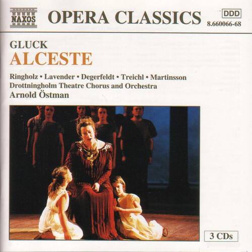 NAXOS  
OPERA CLASSICS  
8.660066-68  

GLUCK  
ALCESTE  

Ringholz • Lavender • Degerfeldt • Treichl • Martinsson  
Drottningholm Theatre Chorus and Orchestra  
Arnold Östman  

3 CDs
