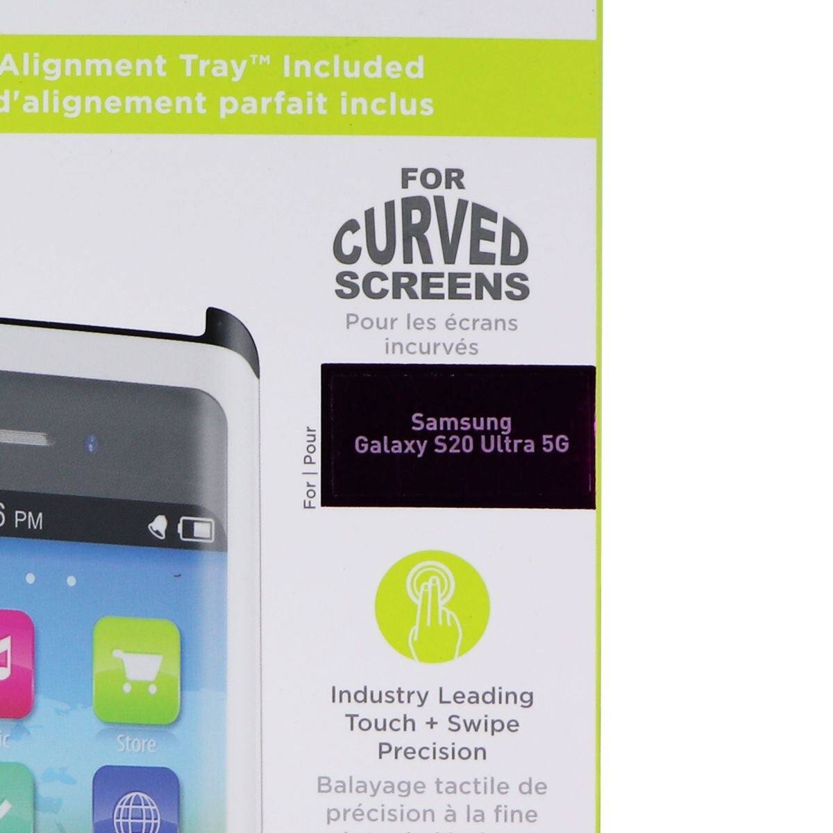Alignment Tray™ Included  
d'alignement parfait inclus  

FOR CURVED SCREENS  
Pour les écrans incurvés  

For Samsung Galaxy S20 Ultra 5G  

Industry Leading Touch + Swipe Precision  
Balayage tactile de précision à la fine