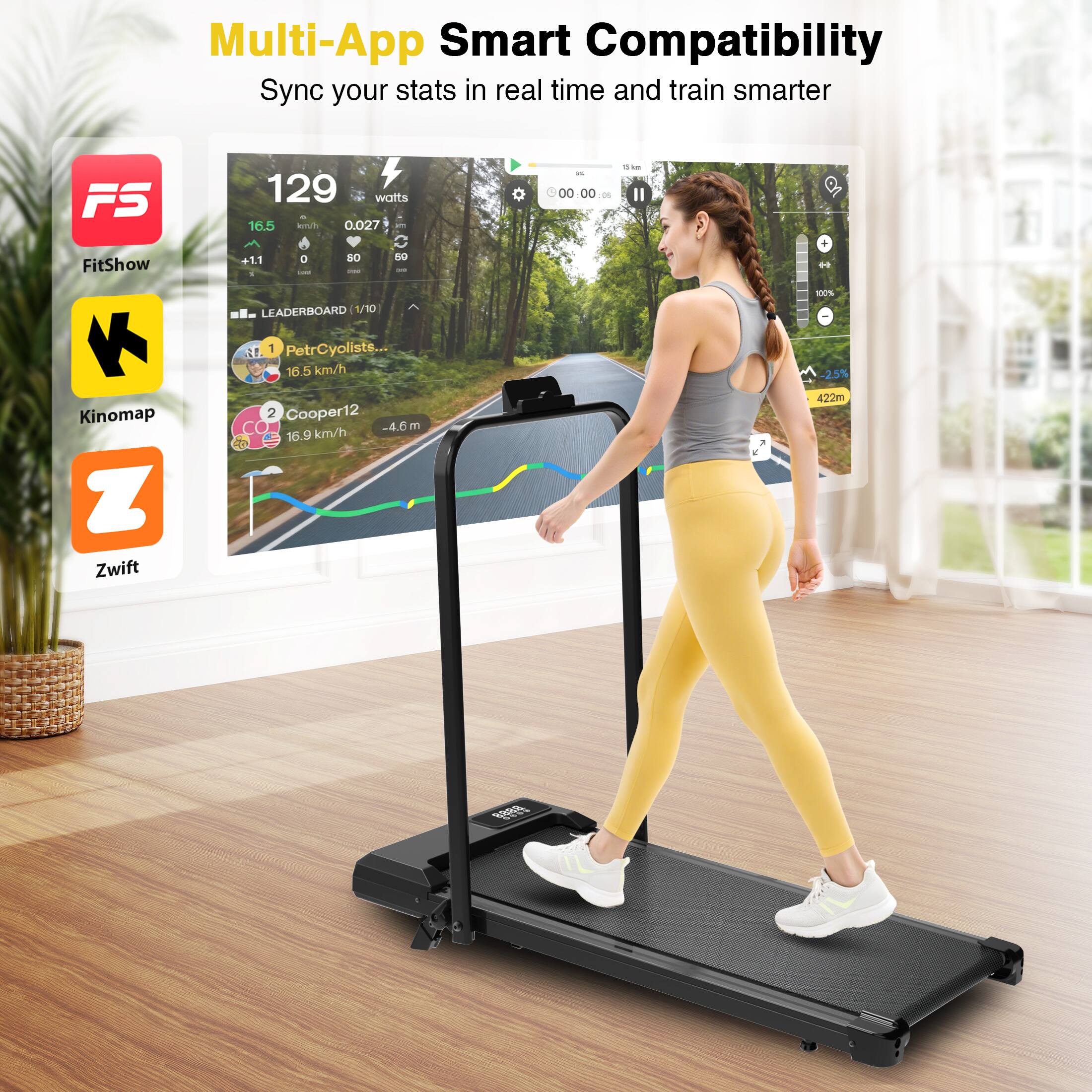 Multi-App Smart Compatibility  
Sync your stats in real time and train smarter  

FitShow  
Kinomap  
Zwift  

129 watts  
16.5 km/h  
0.027 km  
+1.1 a  
50 s0  
50 s0  

LEADERBOARD 1/10  
1 PetrCyclists... 16.5 km/h  
2 Cooper12 16.9 km/h -4.6 m  

25%  
422m