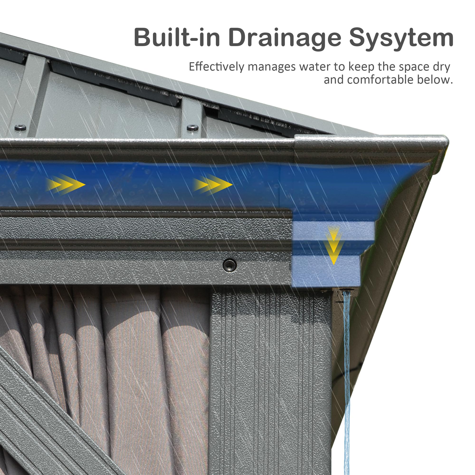 Built-in Drainage System  
Effectively manages water to keep the space dry and comfortable below.
